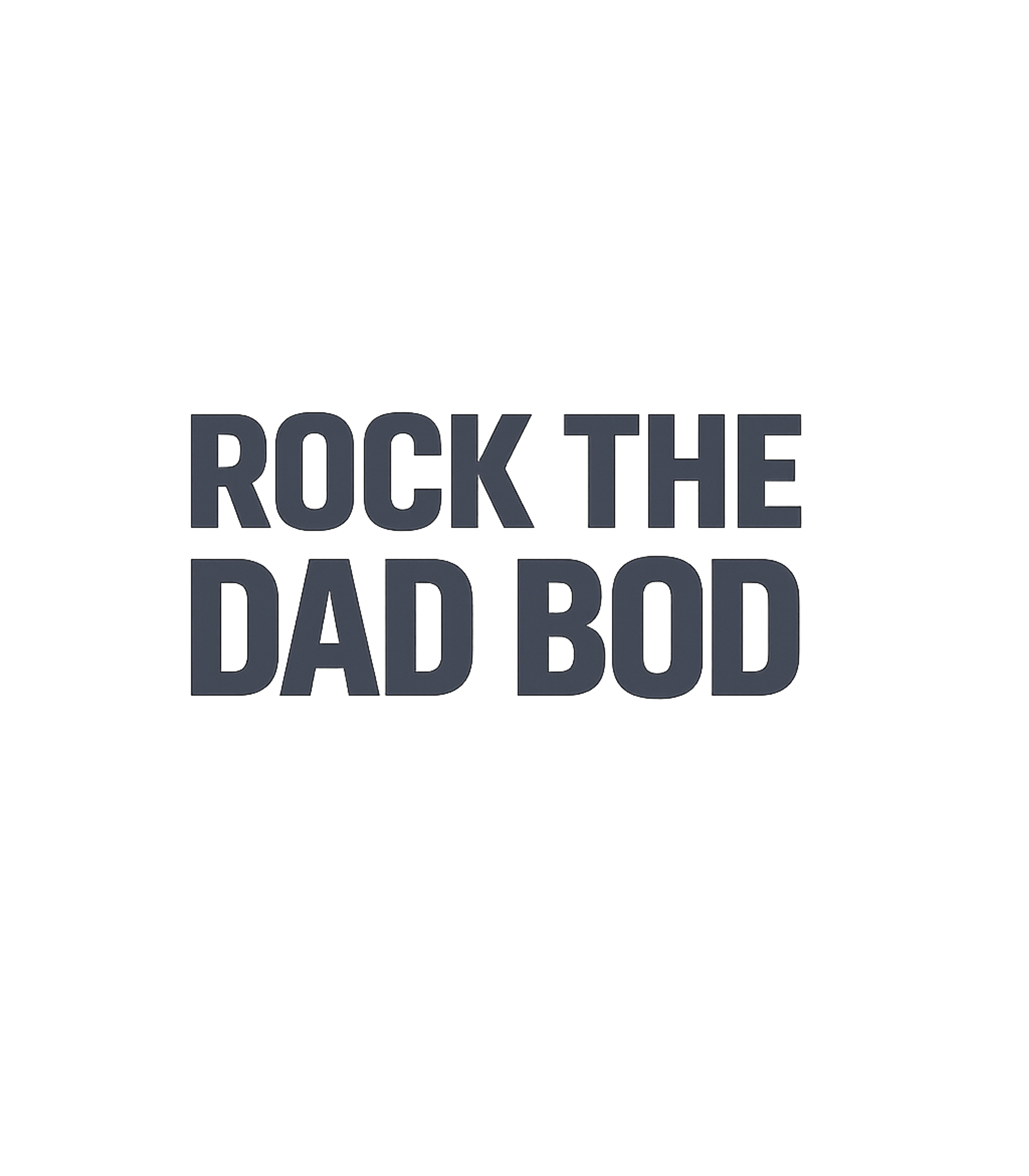 Rock The Dad Bod Dads Premium T-Shirt featuring Embrace fatherhood with a touch of humor in this "Rock The D – designed by Geoff Brown @ SunFrog Rock The Dad Bod Dads Premium T-Shirt featuring Embrace fatherhood with a touch of humor in this "Rock The D – designed by Geoff Brown @ SunFrog