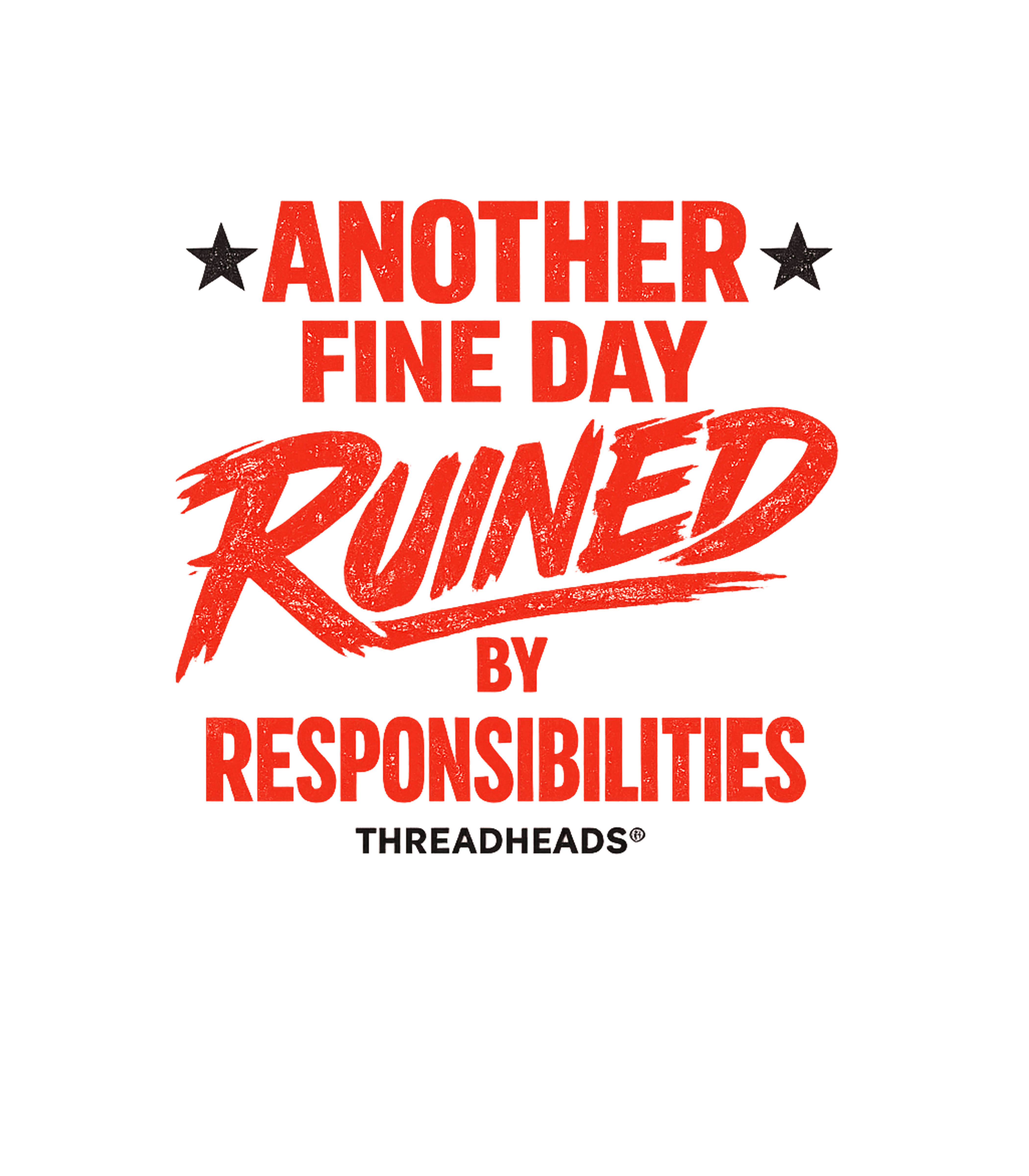 Ruined By Responsibilities Sarcasm Premium T-Shirt featuring Embrace your sarcastic side with this bold graphic tee – designed by Geoff Brown @ SunFrog Ruined By Responsibilities Sarcasm Premium T-Shirt featuring Embrace your sarcastic side with this bold graphic tee – designed by Geoff Brown @ SunFrog