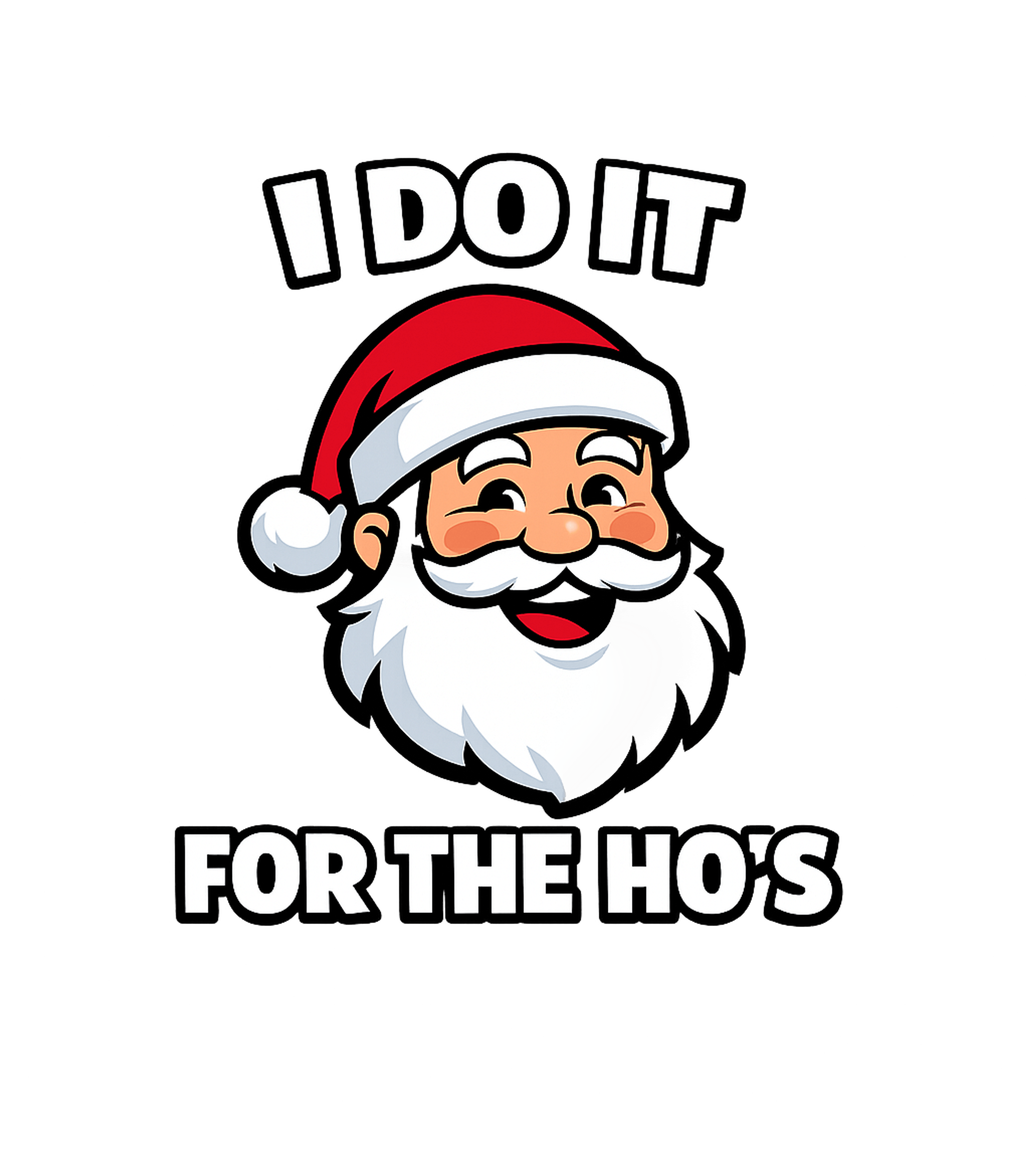 Santa For The Ho's Sarcasm Premium T-Shirt featuring Embrace the cheeky holiday spirit with this funny Santa desi – designed by Geoff Brown @ SunFrog Santa For The Ho's Sarcasm Premium T-Shirt featuring Embrace the cheeky holiday spirit with this funny Santa desi – designed by Geoff Brown @ SunFrog