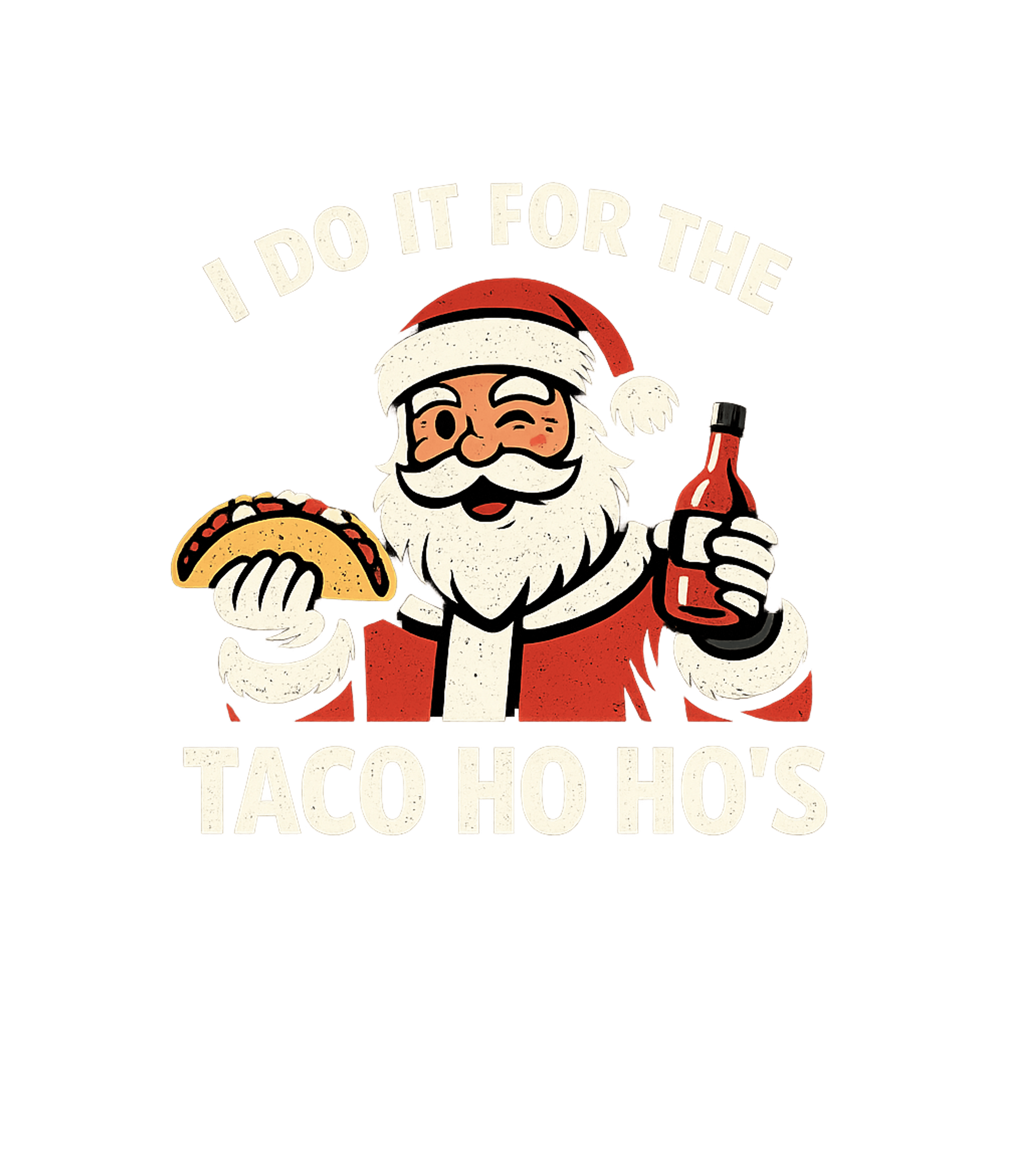 Santa Taco Ho Ho's Sarcasm Premium T-Shirt featuring Get into the festive spirit with this hilarious Santa Claus – designed by Geoff Brown @ SunFrog Santa Taco Ho Ho's Sarcasm Premium T-Shirt featuring Get into the festive spirit with this hilarious Santa Claus – designed by Geoff Brown @ SunFrog