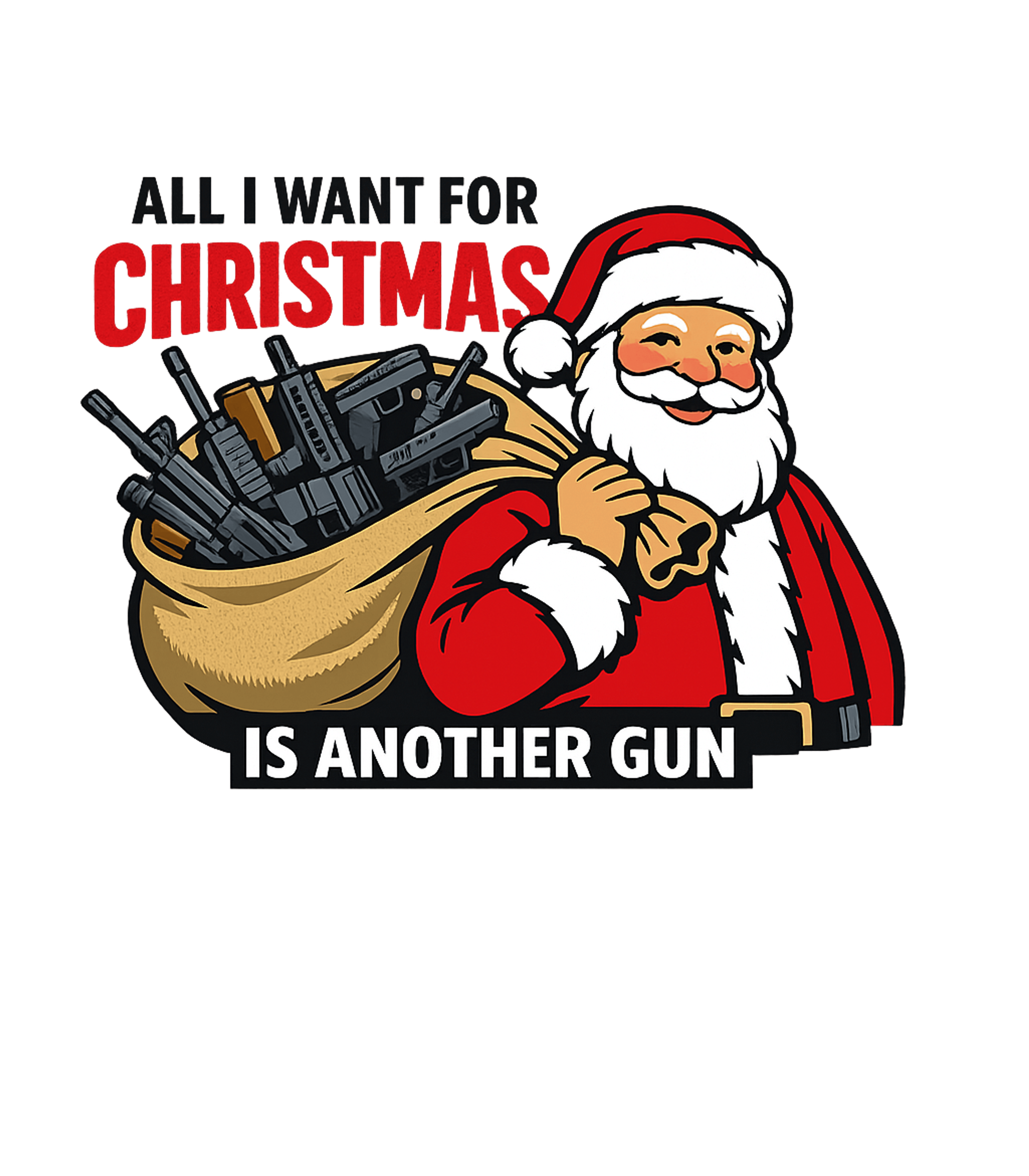 Santa's Gun Wish Sarcasm Premium T-Shirt featuring This humorous graphic features Santa Claus with a sack full – designed by Geoff Brown @ SunFrog Santa's Gun Wish Sarcasm Premium T-Shirt featuring This humorous graphic features Santa Claus with a sack full – designed by Geoff Brown @ SunFrog