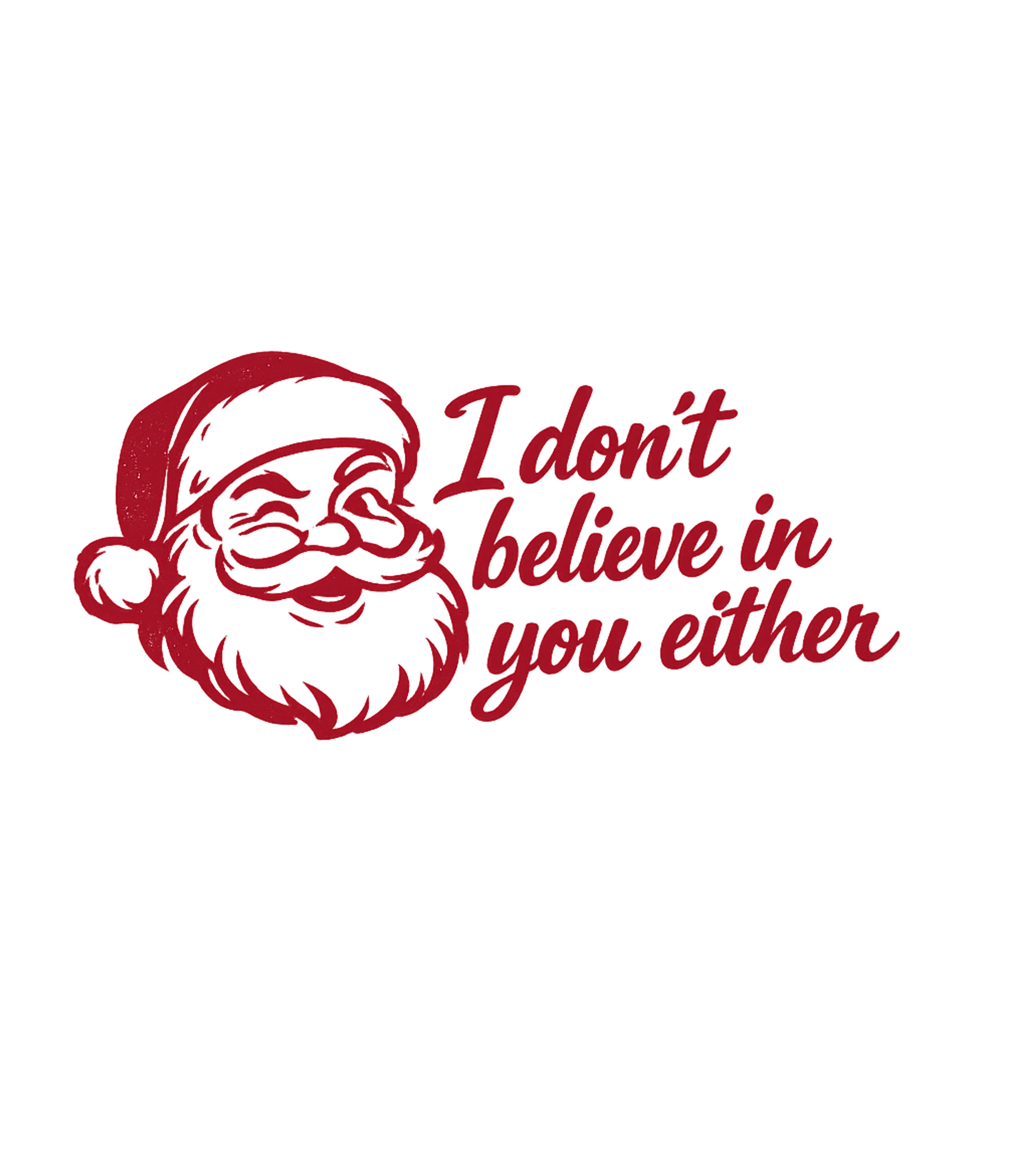 Sarcastic Santa Believe Sarcasm Sticker featuring Get a laugh this holiday season with this witty Santa Claus – designed by Geoff Brown @ SunFrog Sarcastic Santa Believe Sarcasm Sticker featuring Get a laugh this holiday season with this witty Santa Claus – designed by Geoff Brown @ SunFrog