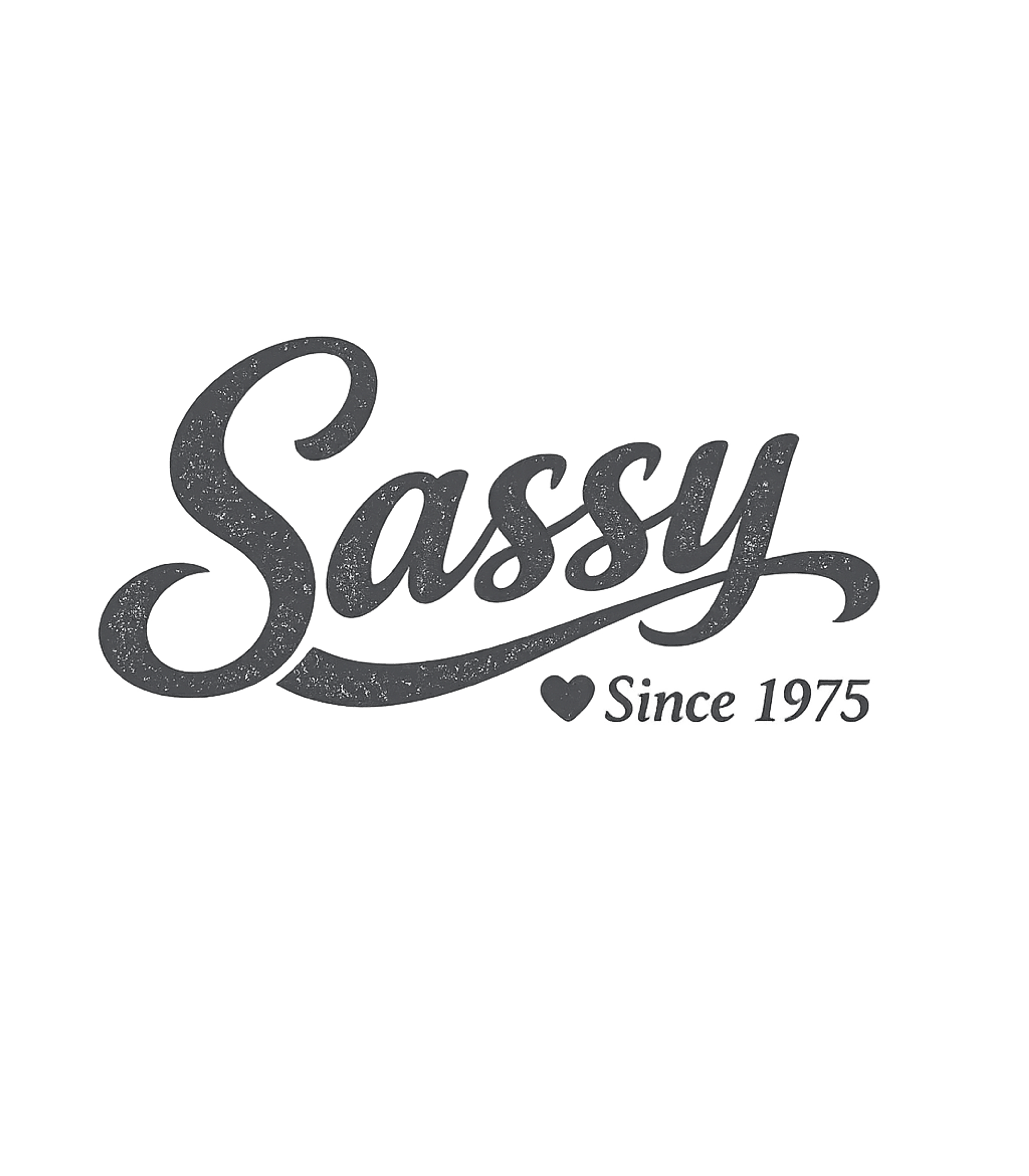 Sassy Since 1975 Birthdays Premium T-Shirt featuring This design features a bold "Sassy" script with a distressed – designed by Geoff Brown @ SunFrog Sassy Since 1975 Birthdays Premium T-Shirt featuring This design features a bold "Sassy" script with a distressed – designed by Geoff Brown @ SunFrog