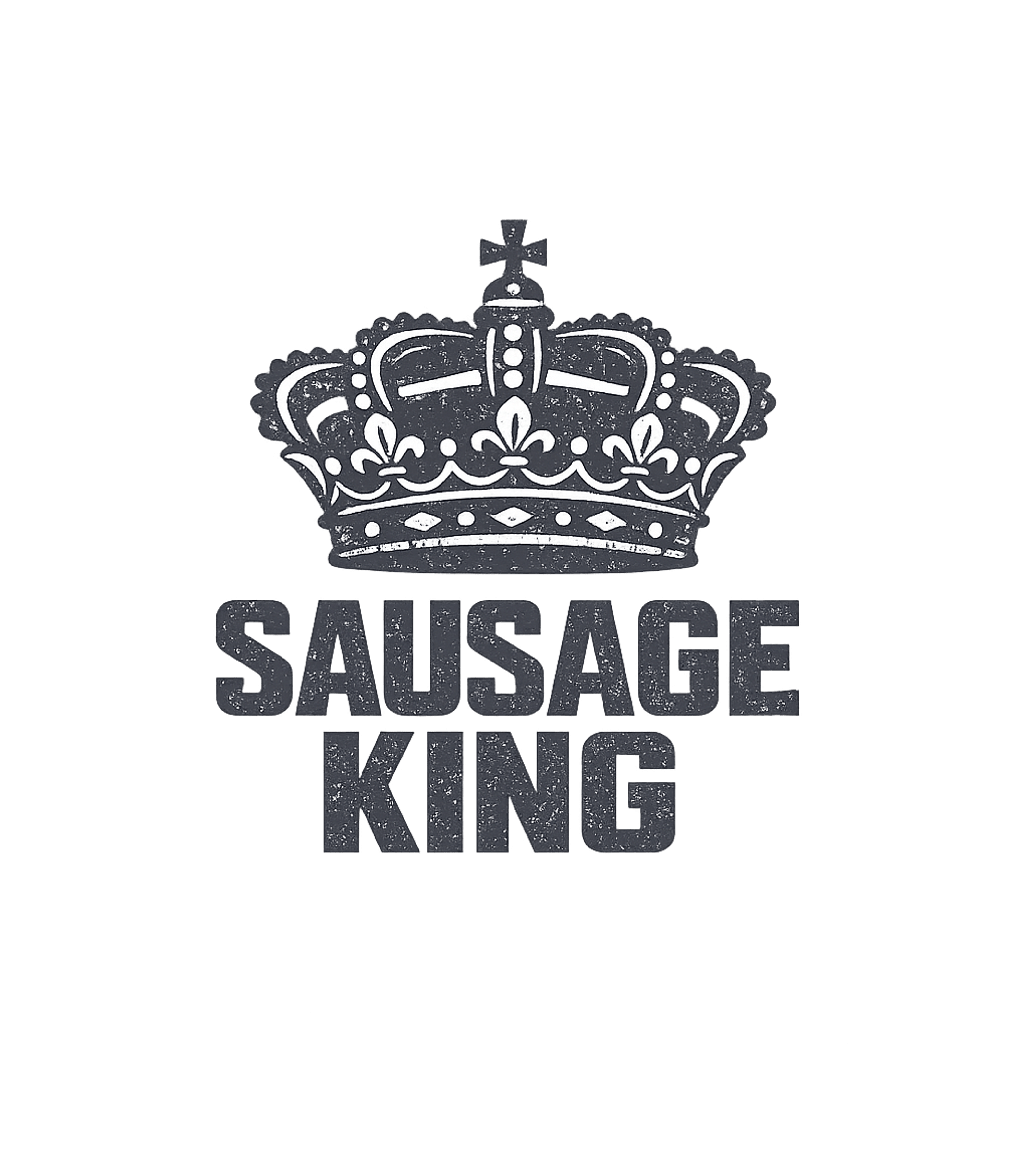 Sausage King Crown Cooking / BBQ Premium T-Shirt featuring Embrace your culinary sovereignty with this distressed 'Saus – designed by Geoff Brown @ SunFrog Sausage King Crown Cooking / BBQ Premium T-Shirt featuring Embrace your culinary sovereignty with this distressed 'Saus – designed by Geoff Brown @ SunFrog