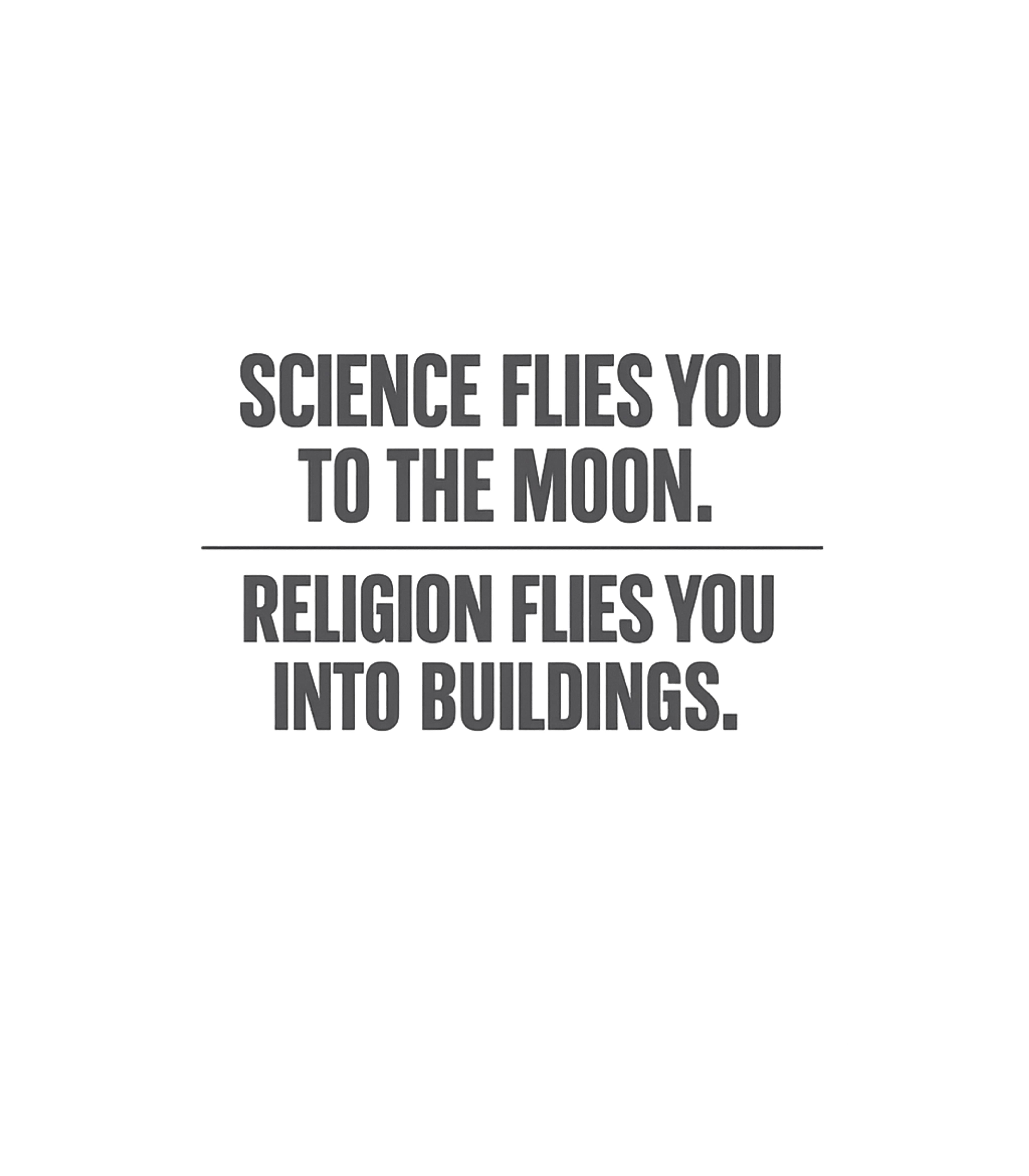 Science Religion Contrast Sarcasm Premium T-Shirt featuring This bold graphic tee starkly contrasts the achievements of – designed by Geoff Brown @ SunFrog Science Religion Contrast Sarcasm Premium T-Shirt featuring This bold graphic tee starkly contrasts the achievements of – designed by Geoff Brown @ SunFrog