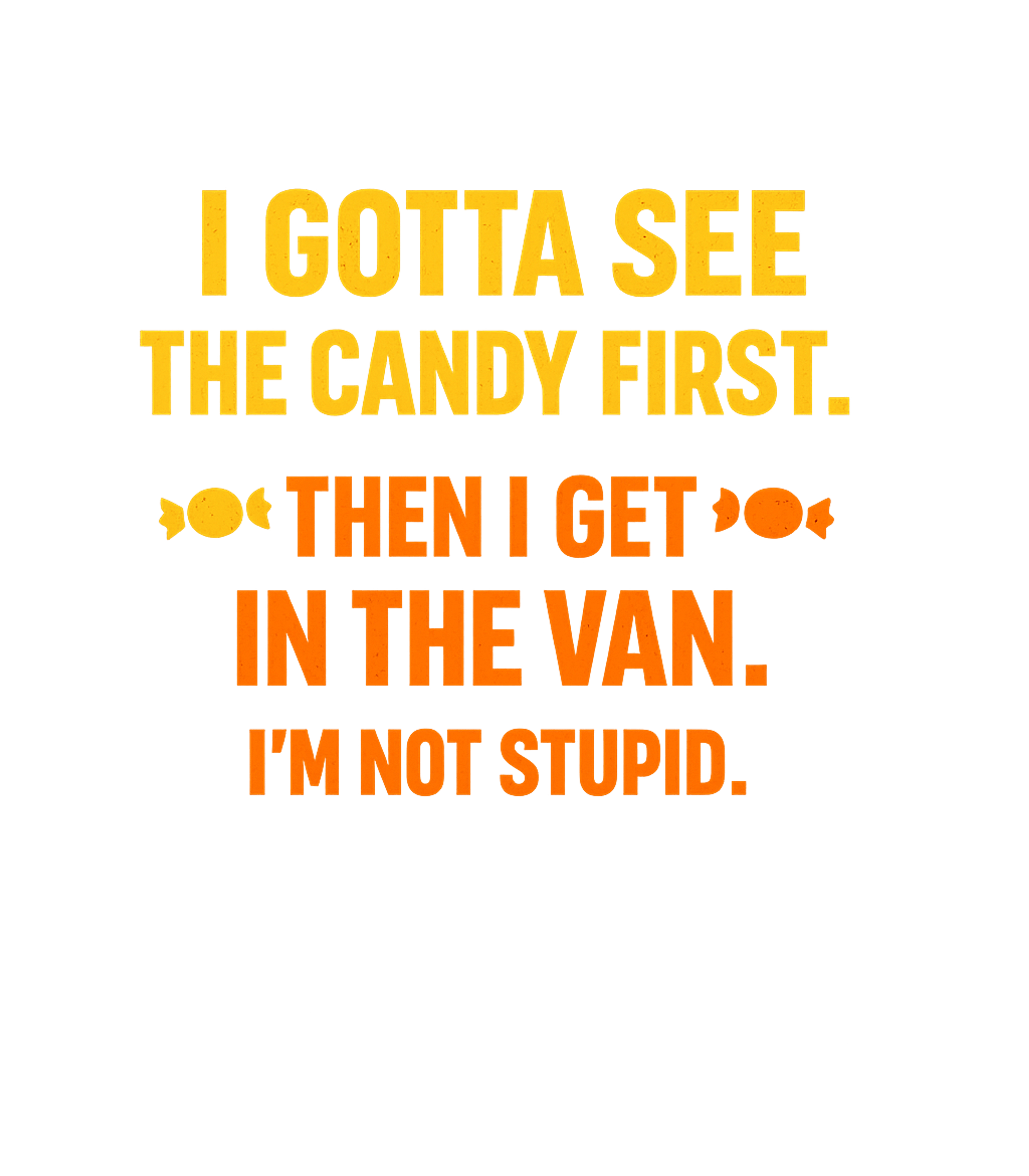 See Candy First Sarcasm Premium T-Shirt featuring A humorous graphic tee for those who appreciate dark wit – designed by Geoff Brown @ SunFrog See Candy First Sarcasm Premium T-Shirt featuring A humorous graphic tee for those who appreciate dark wit – designed by Geoff Brown @ SunFrog