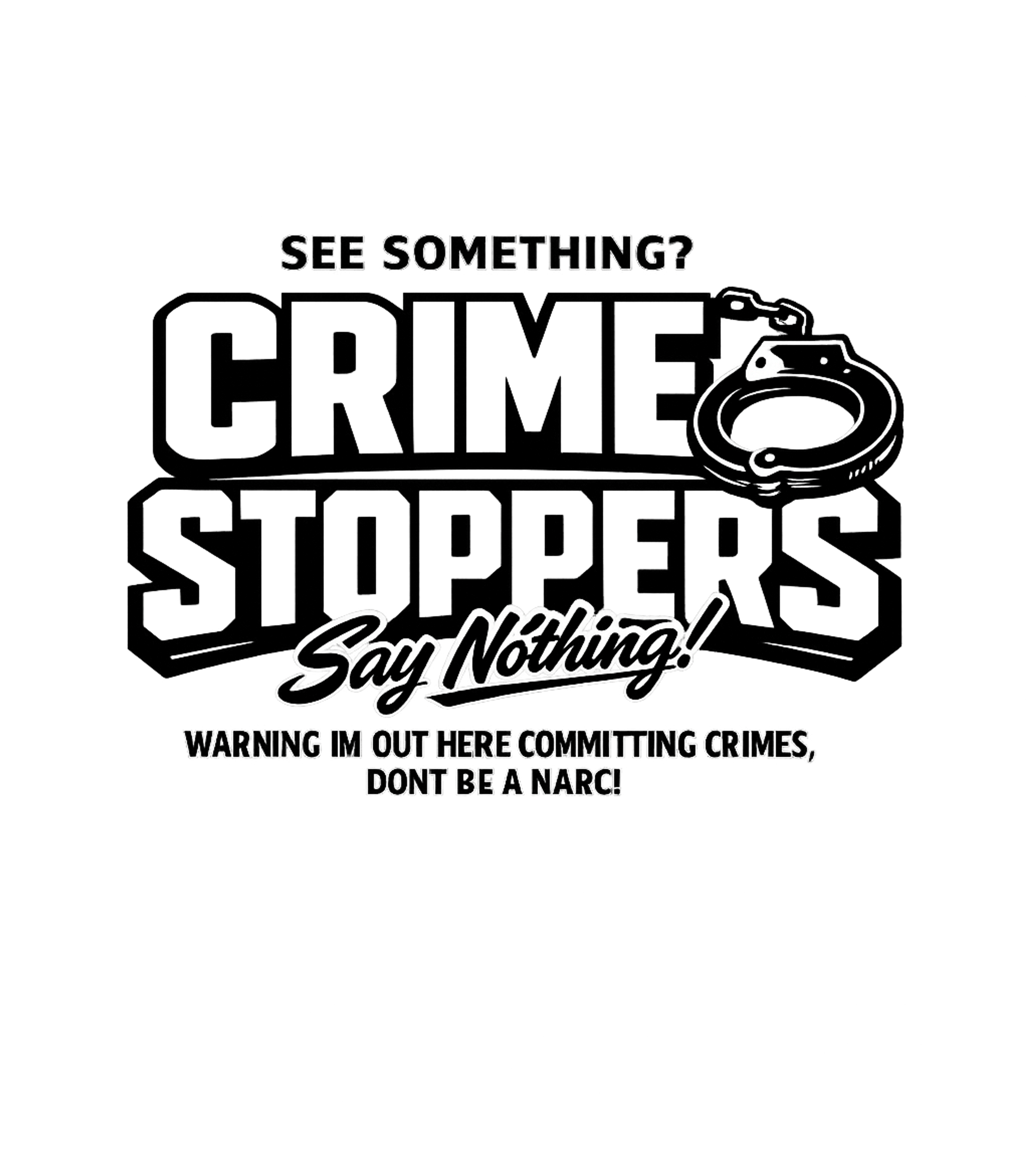 See Something Say Nothing Sarcasm Premium T-Shirt featuring Embrace a rebellious spirit with this bold graphic tee featu – designed by Geoff Brown @ SunFrog See Something Say Nothing Sarcasm Premium T-Shirt featuring Embrace a rebellious spirit with this bold graphic tee featu – designed by Geoff Brown @ SunFrog