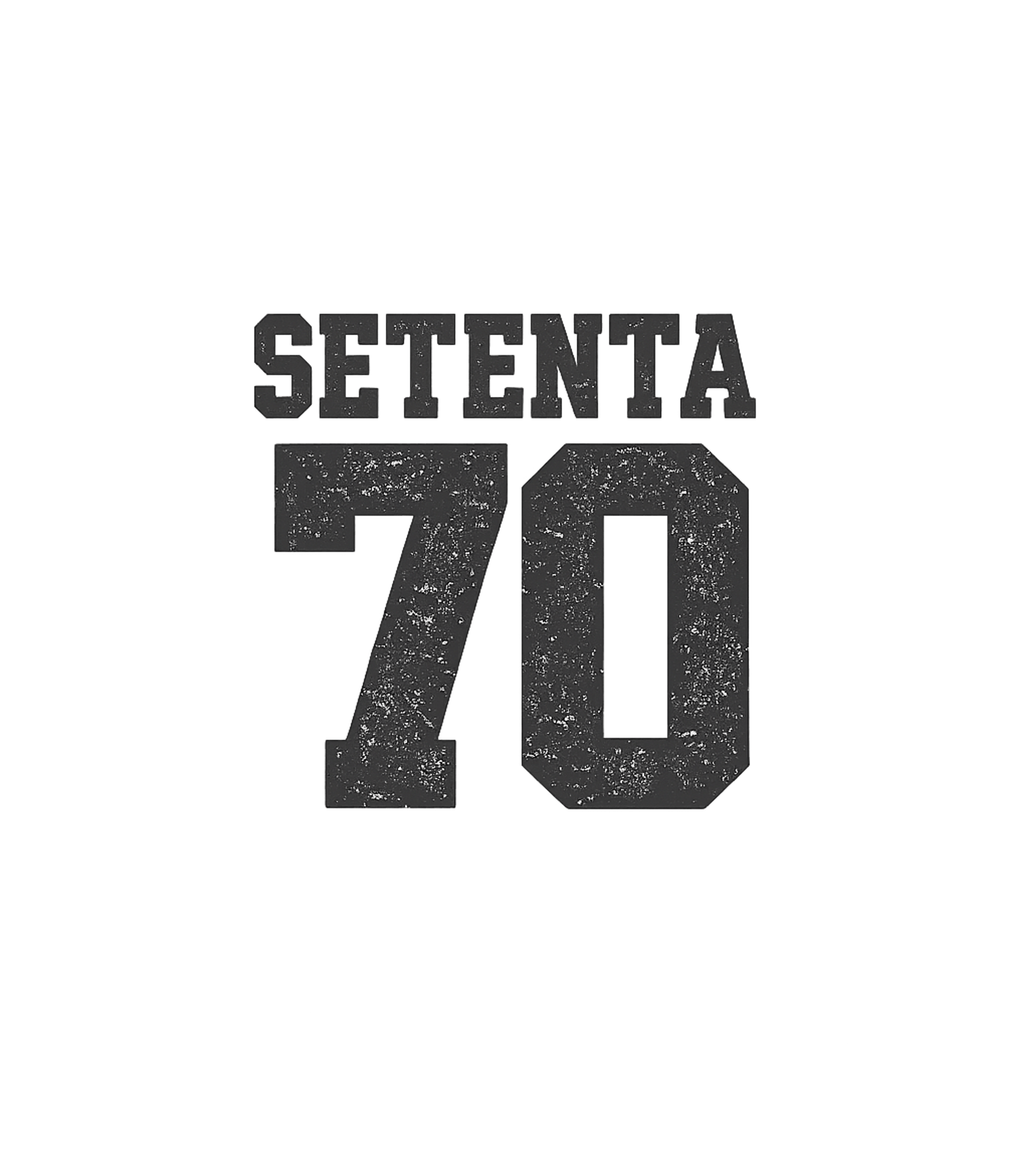 Setenta 70 Seventy Birthdays Premium T-Shirt featuring Celebrate a significant milestone with this unique "SETENTA – designed by Geoff Brown @ SunFrog Setenta 70 Seventy Birthdays Premium T-Shirt featuring Celebrate a significant milestone with this unique "SETENTA – designed by Geoff Brown @ SunFrog