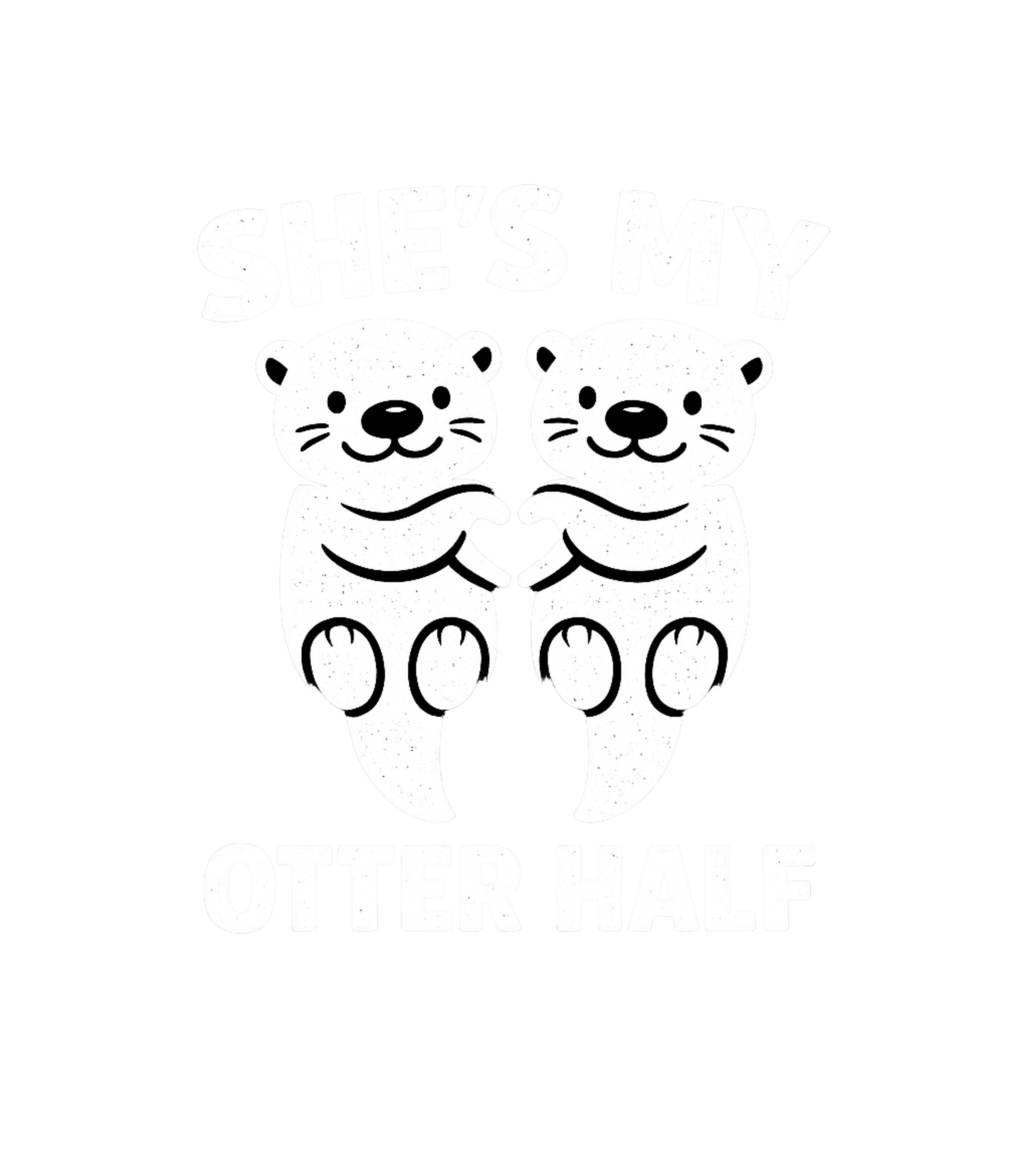 She's My Otter Half Relationship Humor Premium T-Shirt featuring Show your love with this adorable otter design, perfect for – designed by Geoff Brown @ SunFrog She's My Otter Half Relationship Humor Premium T-Shirt featuring Show your love with this adorable otter design, perfect for – designed by Geoff Brown @ SunFrog