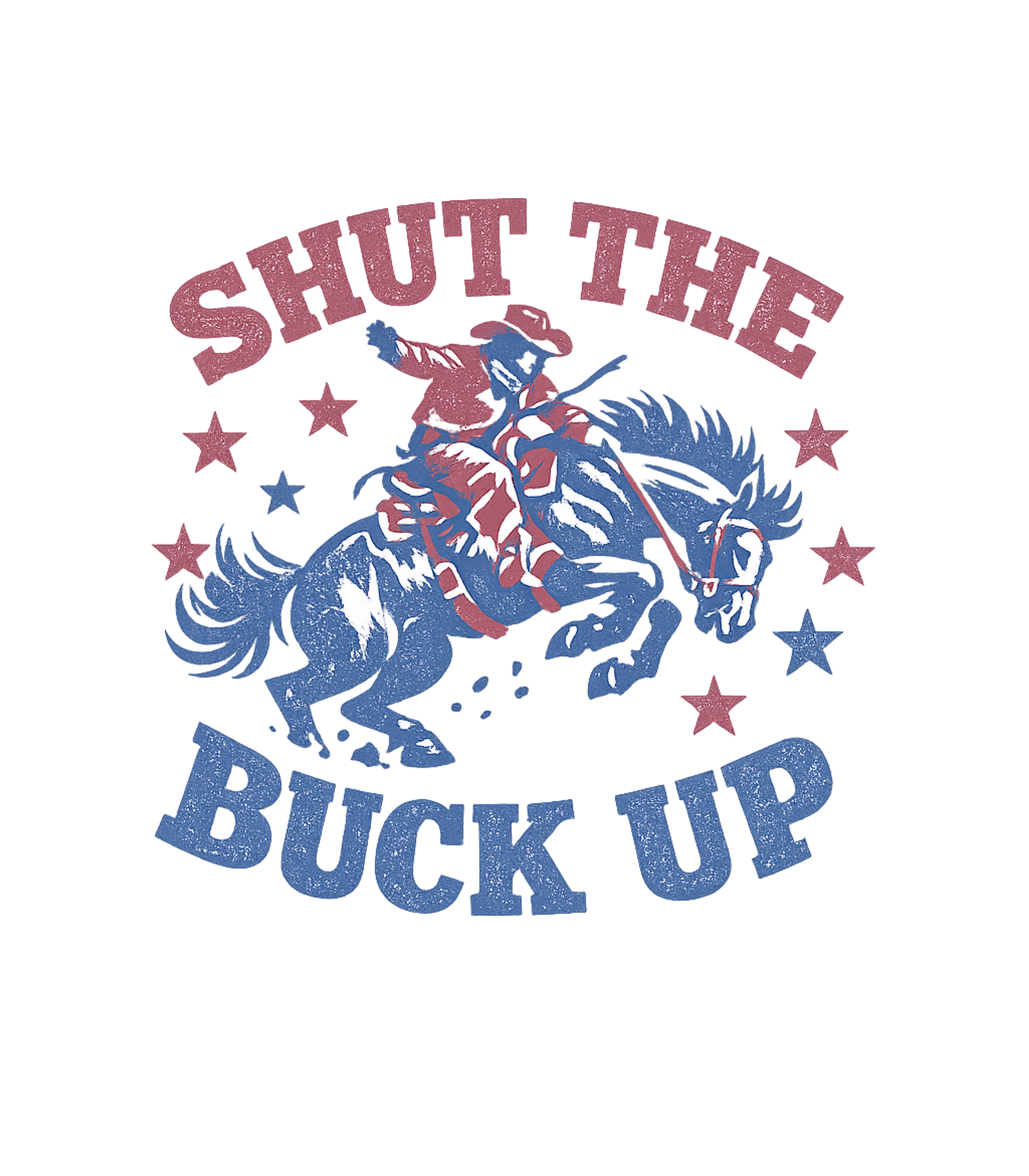 Shut The Buck Up Horses Premium T-Shirt featuring Embrace western humor with this distressed graphic featuring – designed by Geoff Brown @ SunFrog Shut The Buck Up Horses Premium T-Shirt featuring Embrace western humor with this distressed graphic featuring – designed by Geoff Brown @ SunFrog