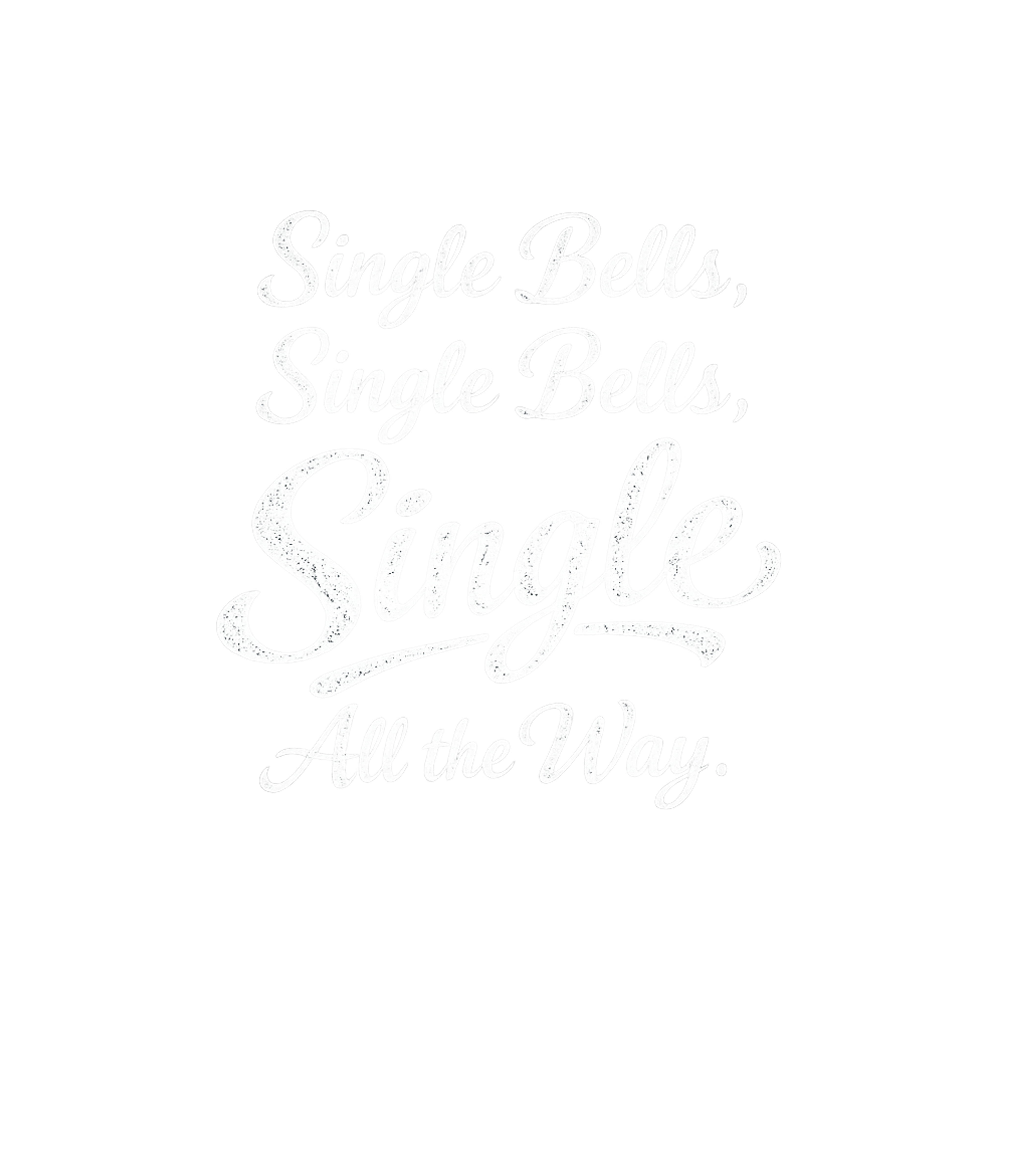 Single Bells Funny Holiday Relationship Humor Premium T-Shirt featuring Embrace your single status this holiday season with this wit – designed by Geoff Brown @ SunFrog Single Bells Funny Holiday Relationship Humor Premium T-Shirt featuring Embrace your single status this holiday season with this wit – designed by Geoff Brown @ SunFrog