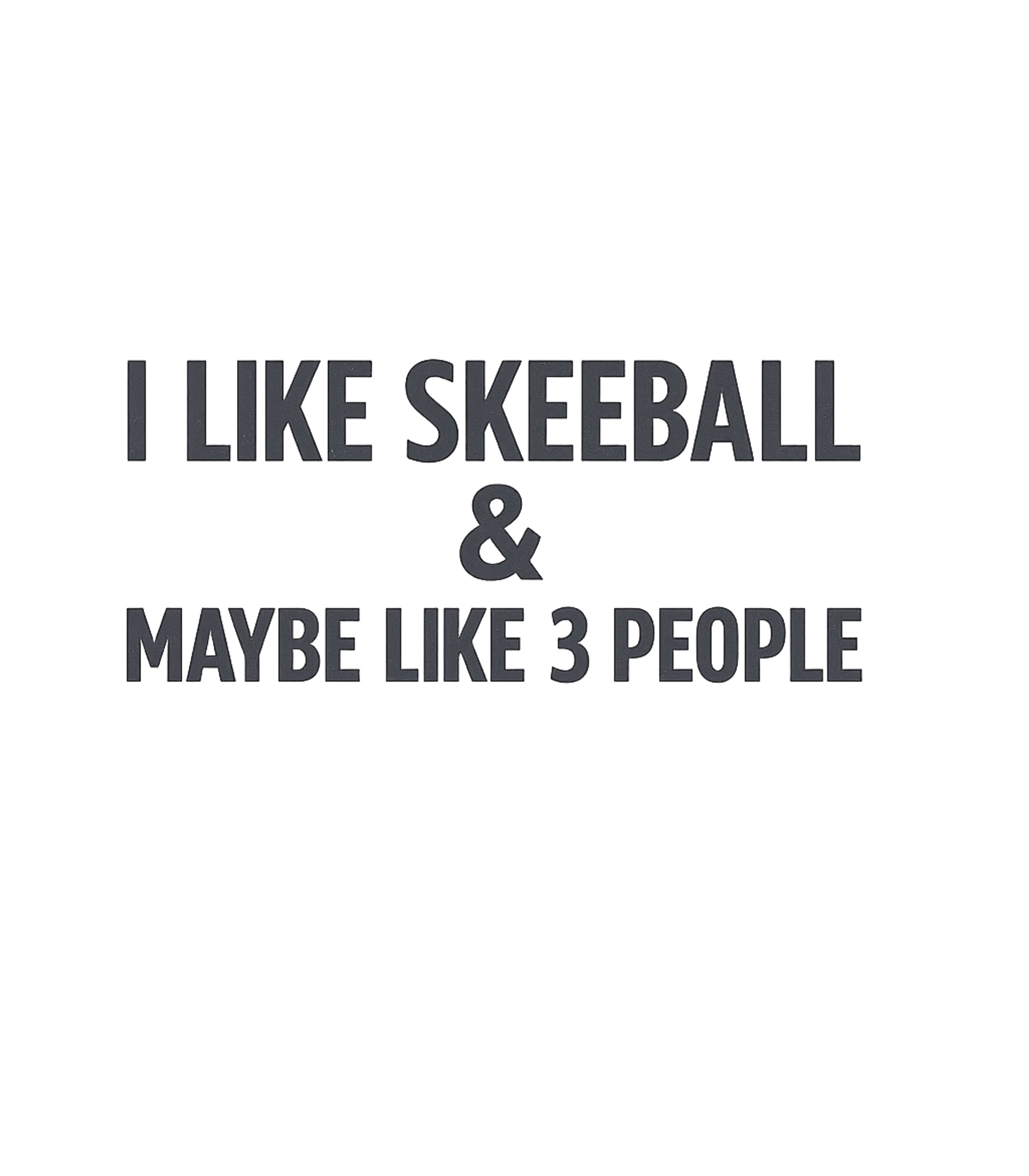 Skeeball & 3 People Sarcasm Premium T-Shirt featuring This humorous graphic tee is perfect for Skeeball enthusiast – designed by Geoff Brown @ SunFrog Skeeball & 3 People Sarcasm Premium T-Shirt featuring This humorous graphic tee is perfect for Skeeball enthusiast – designed by Geoff Brown @ SunFrog
