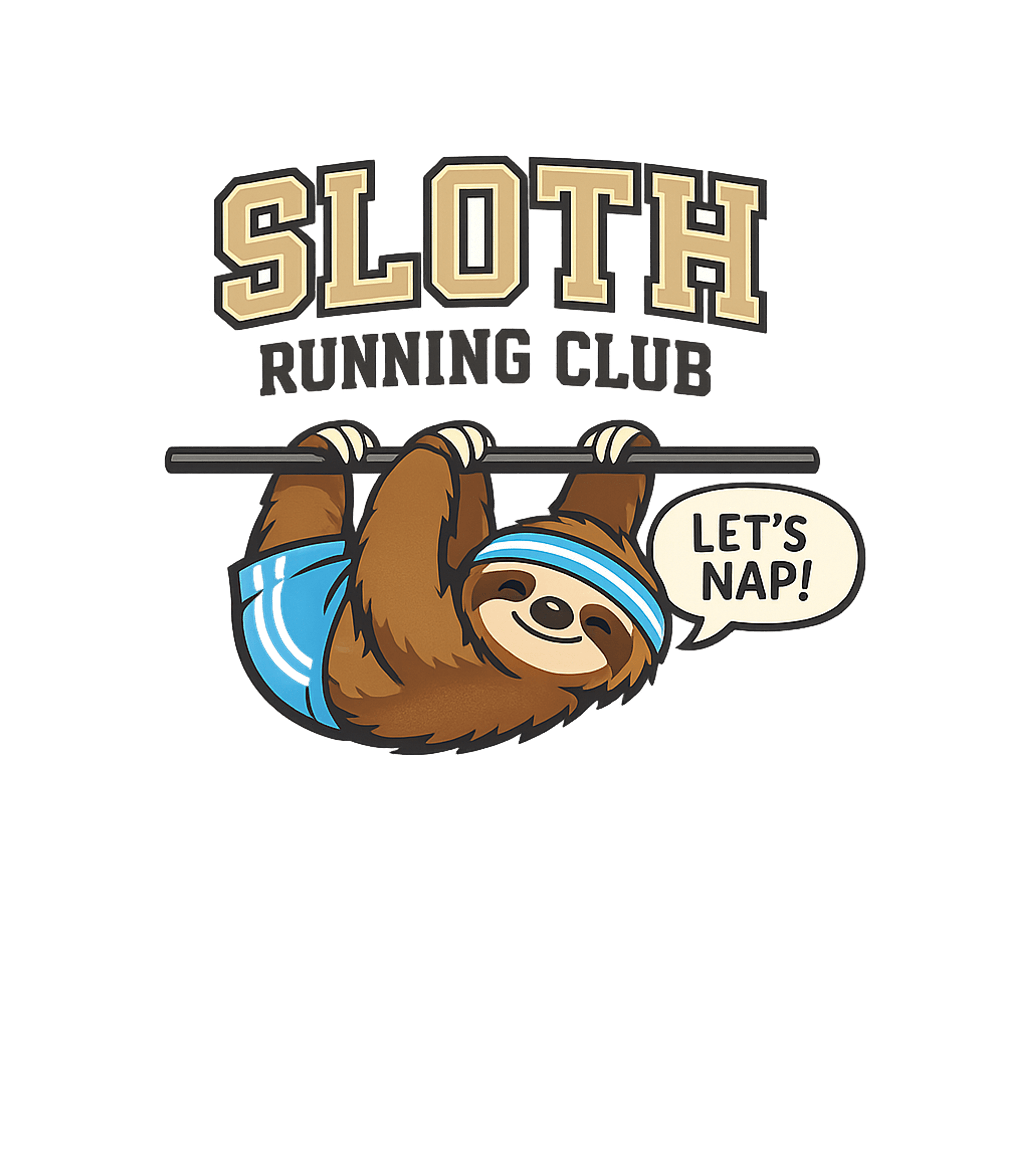 Sloth Running Club Sarcasm Hooded Sweatshirt featuring Join the 'Sloth Running Club' with this funny graphic featur – designed by Geoff Brown @ SunFrog Sloth Running Club Sarcasm Hooded Sweatshirt featuring Join the 'Sloth Running Club' with this funny graphic featur – designed by Geoff Brown @ SunFrog