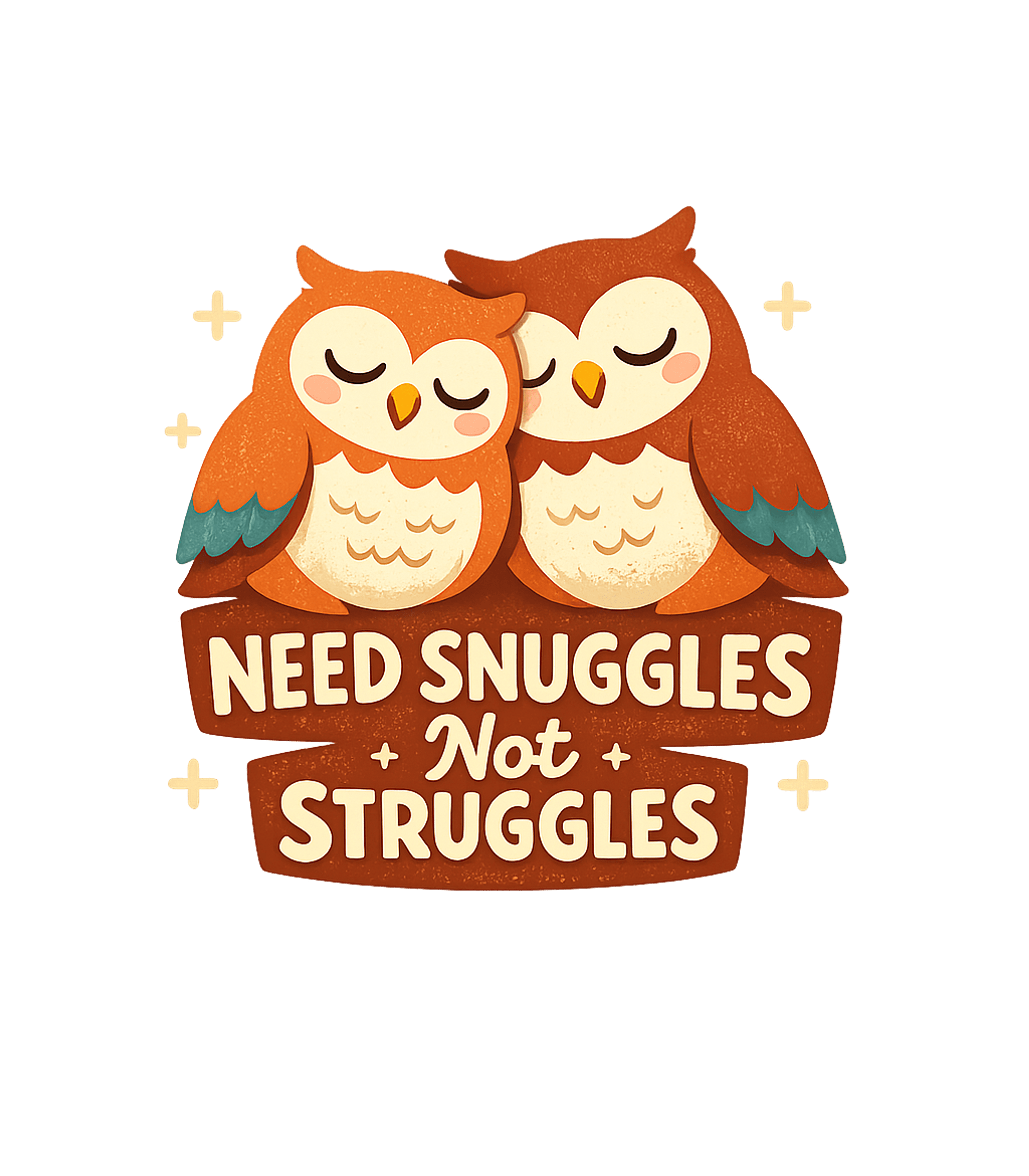 Snuggles Not Struggles Owls Wildlife Crewneck Sweatshirt featuring Embrace warmth and comfort with this adorable t-shirt featur – designed by Geoff Brown @ SunFrog Snuggles Not Struggles Owls Wildlife Crewneck Sweatshirt featuring Embrace warmth and comfort with this adorable t-shirt featur – designed by Geoff Brown @ SunFrog