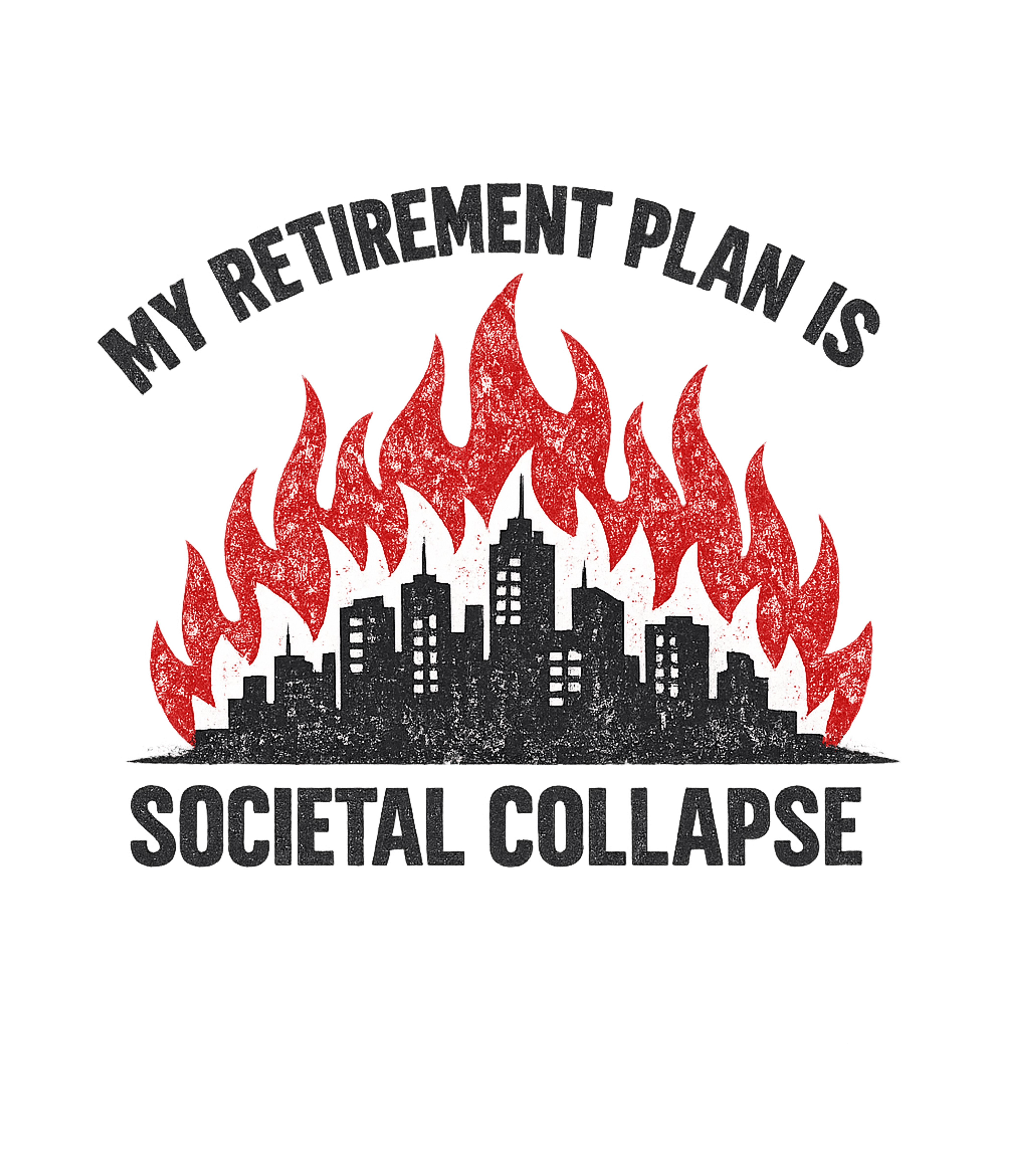Societal Collapse Plan Sarcasm Premium T-Shirt featuring Embrace a darkly humorous outlook on the future with this di – designed by Geoff Brown @ SunFrog Societal Collapse Plan Sarcasm Premium T-Shirt featuring Embrace a darkly humorous outlook on the future with this di – designed by Geoff Brown @ SunFrog