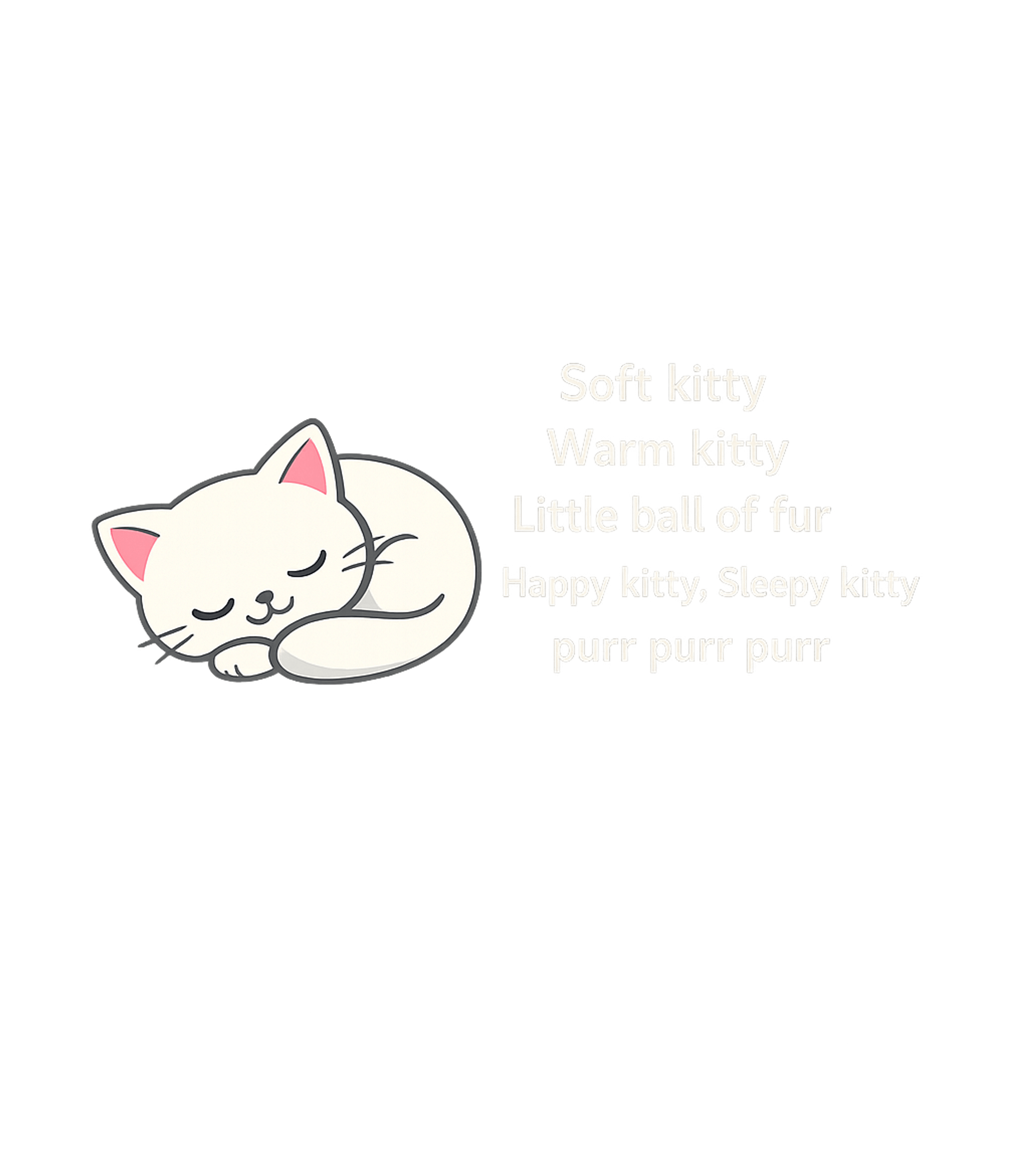 Soft Kitty Purr Song Cats Premium T-Shirt featuring This adorable design features a sleepy white kitty curled up – designed by Geoff Brown @ SunFrog Soft Kitty Purr Song Cats Premium T-Shirt featuring This adorable design features a sleepy white kitty curled up – designed by Geoff Brown @ SunFrog
