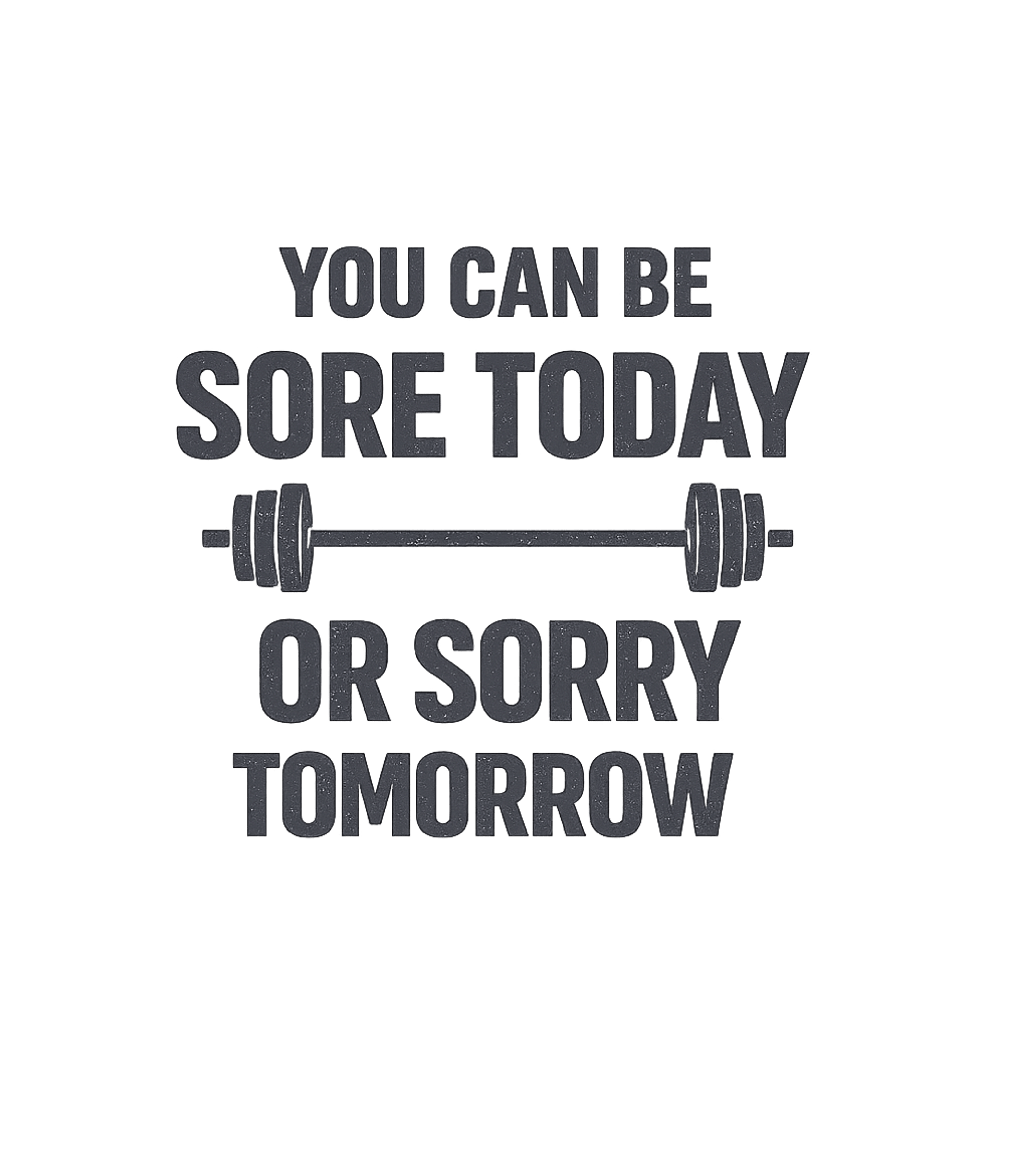 Sore Today Sorry Tomorrow Fitness Premium T-Shirt featuring Embrace the burn with this motivational fitness design, feat – designed by Geoff Brown @ SunFrog Sore Today Sorry Tomorrow Fitness Premium T-Shirt featuring Embrace the burn with this motivational fitness design, feat – designed by Geoff Brown @ SunFrog