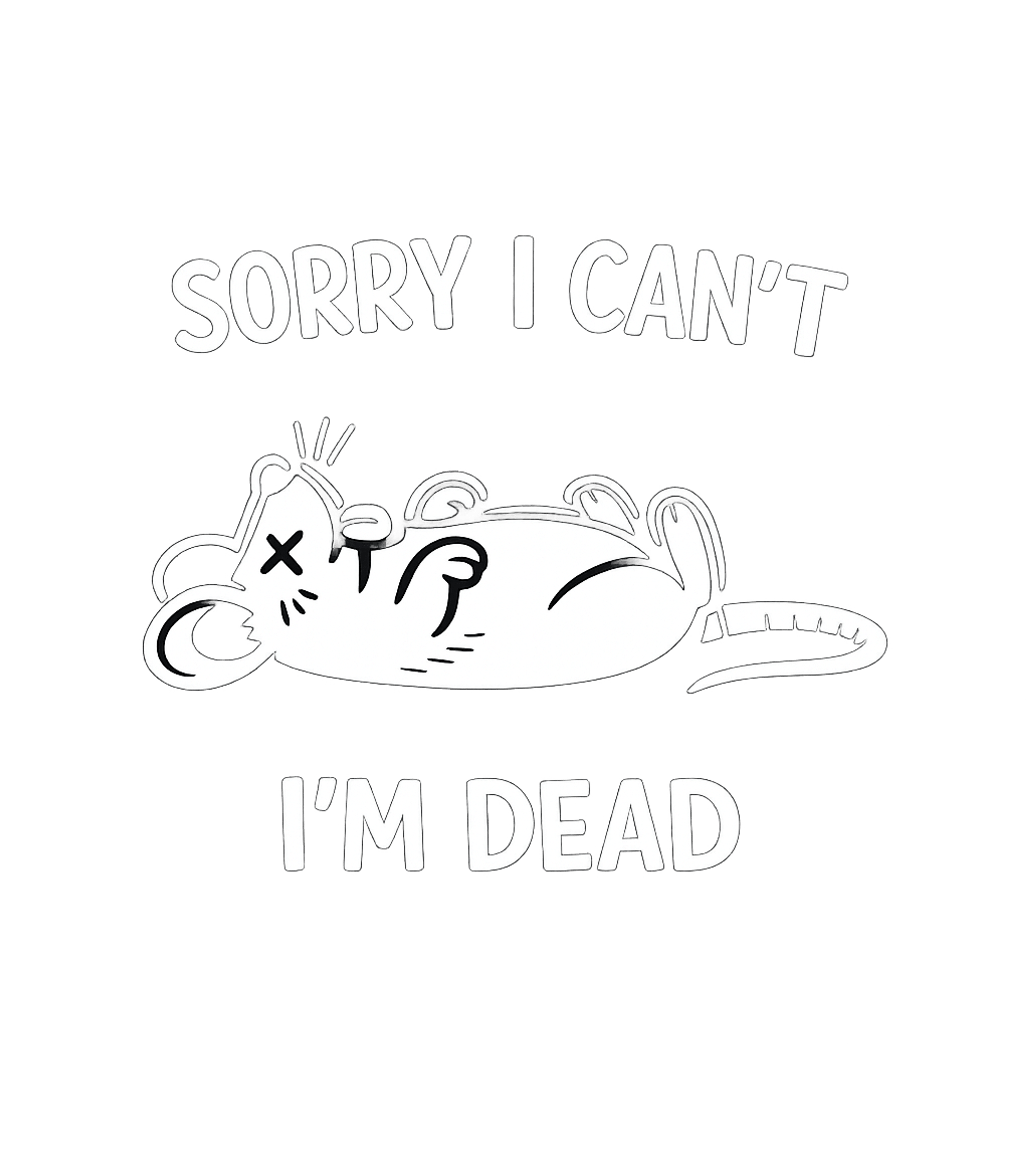 Sorry I'm Dead Mouse Sarcasm Hooded Sweatshirt featuring This humorous t-shirt features a cartoon mouse comically pla – designed by Geoff Brown @ SunFrog Sorry I'm Dead Mouse Sarcasm Hooded Sweatshirt featuring This humorous t-shirt features a cartoon mouse comically pla – designed by Geoff Brown @ SunFrog