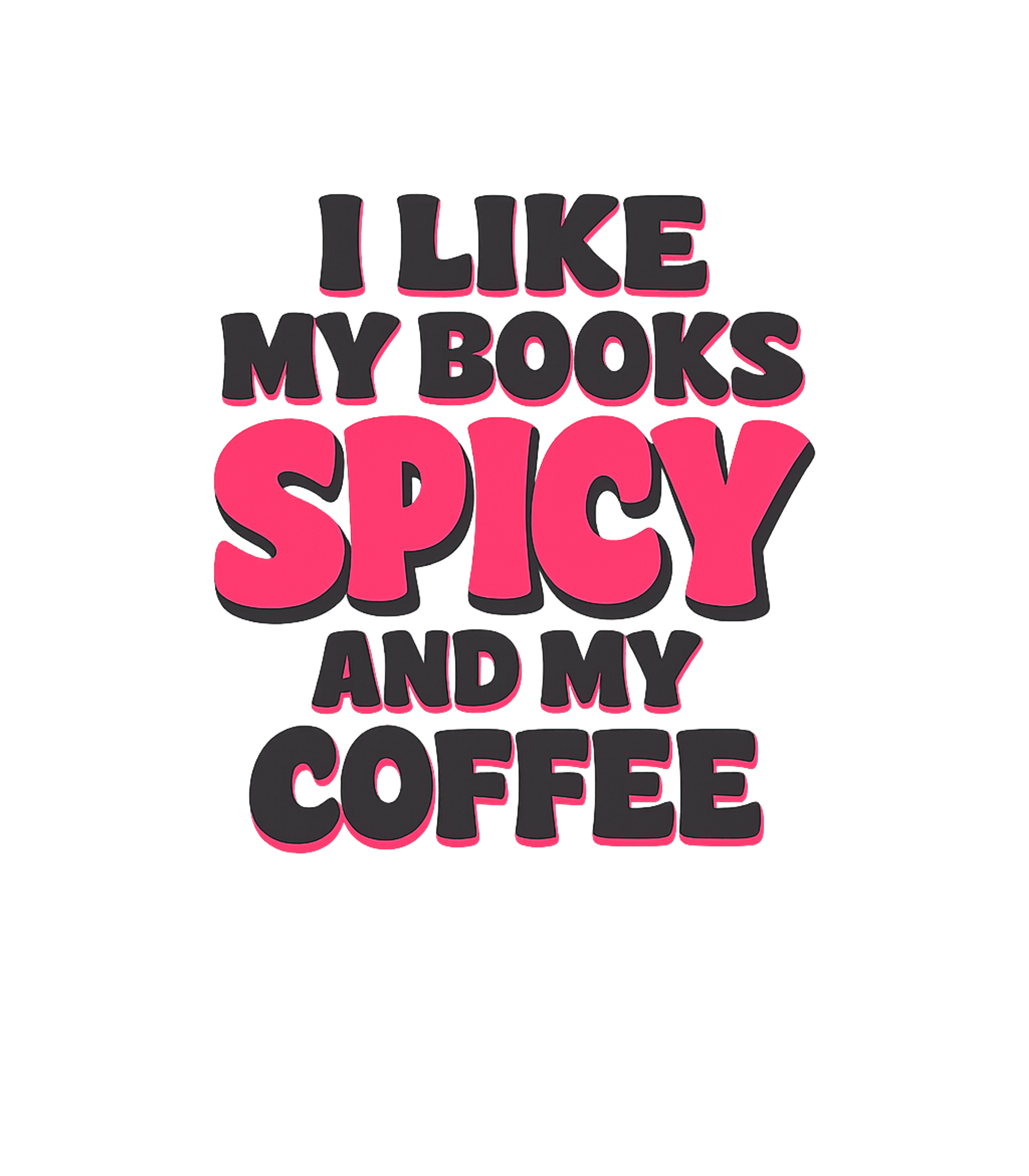 Spicy Books Coffee Lover Sarcasm Premium T-Shirt featuring Embrace your love for thrilling reads and invigorating coffe – designed by Geoff Brown @ SunFrog Spicy Books Coffee Lover Sarcasm Premium T-Shirt featuring Embrace your love for thrilling reads and invigorating coffe – designed by Geoff Brown @ SunFrog