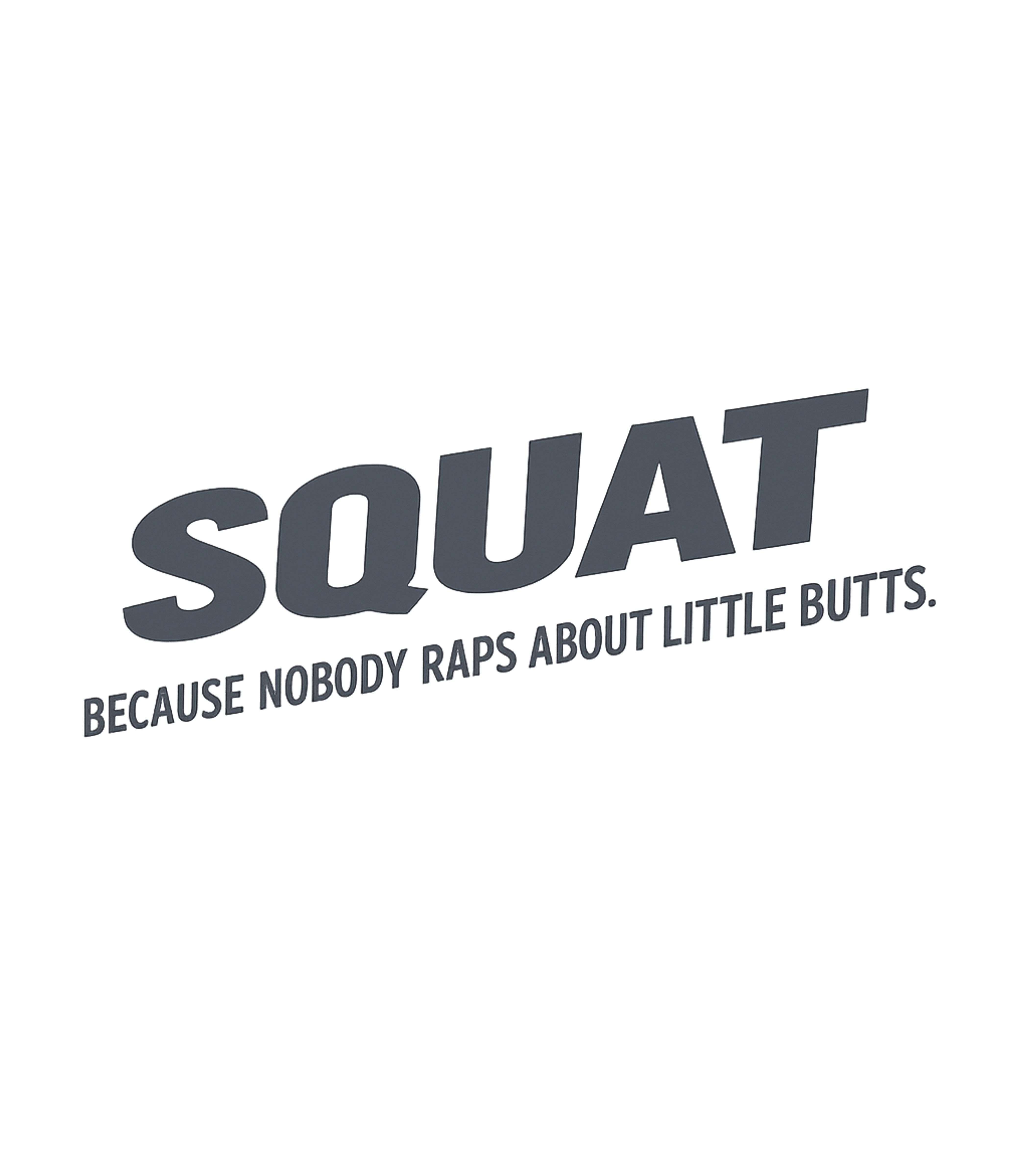 Squat Big Butts Humor Fitness Premium T-Shirt featuring This humorous design promotes squatting with a playful nod t – designed by Geoff Brown @ SunFrog Squat Big Butts Humor Fitness Premium T-Shirt featuring This humorous design promotes squatting with a playful nod t – designed by Geoff Brown @ SunFrog