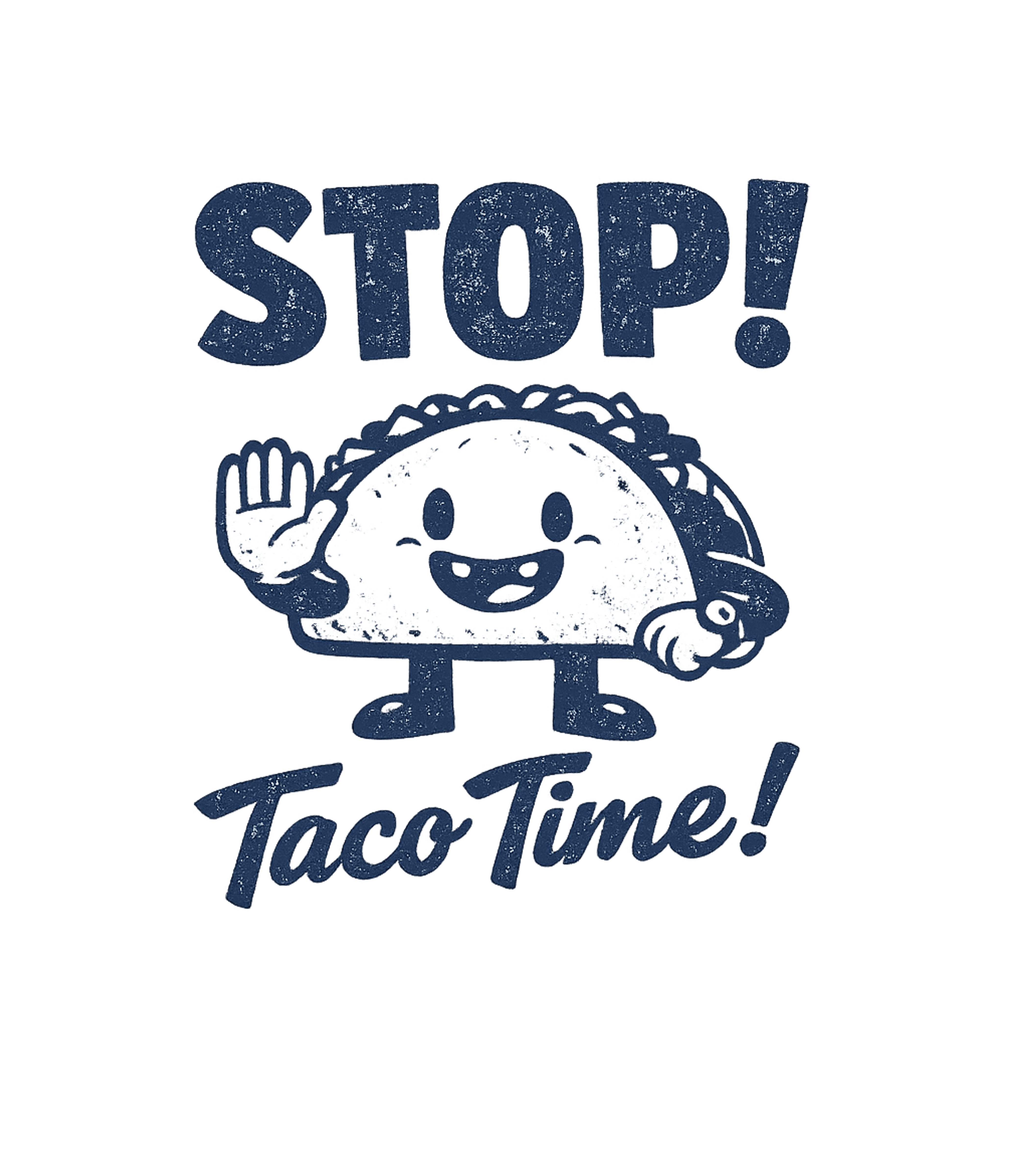STOP! Taco Time! Meme Humor Premium T-Shirt featuring Get ready for a delicious break with this funny graphic feat – designed by Geoff Brown @ SunFrog STOP! Taco Time! Meme Humor Premium T-Shirt featuring Get ready for a delicious break with this funny graphic feat – designed by Geoff Brown @ SunFrog