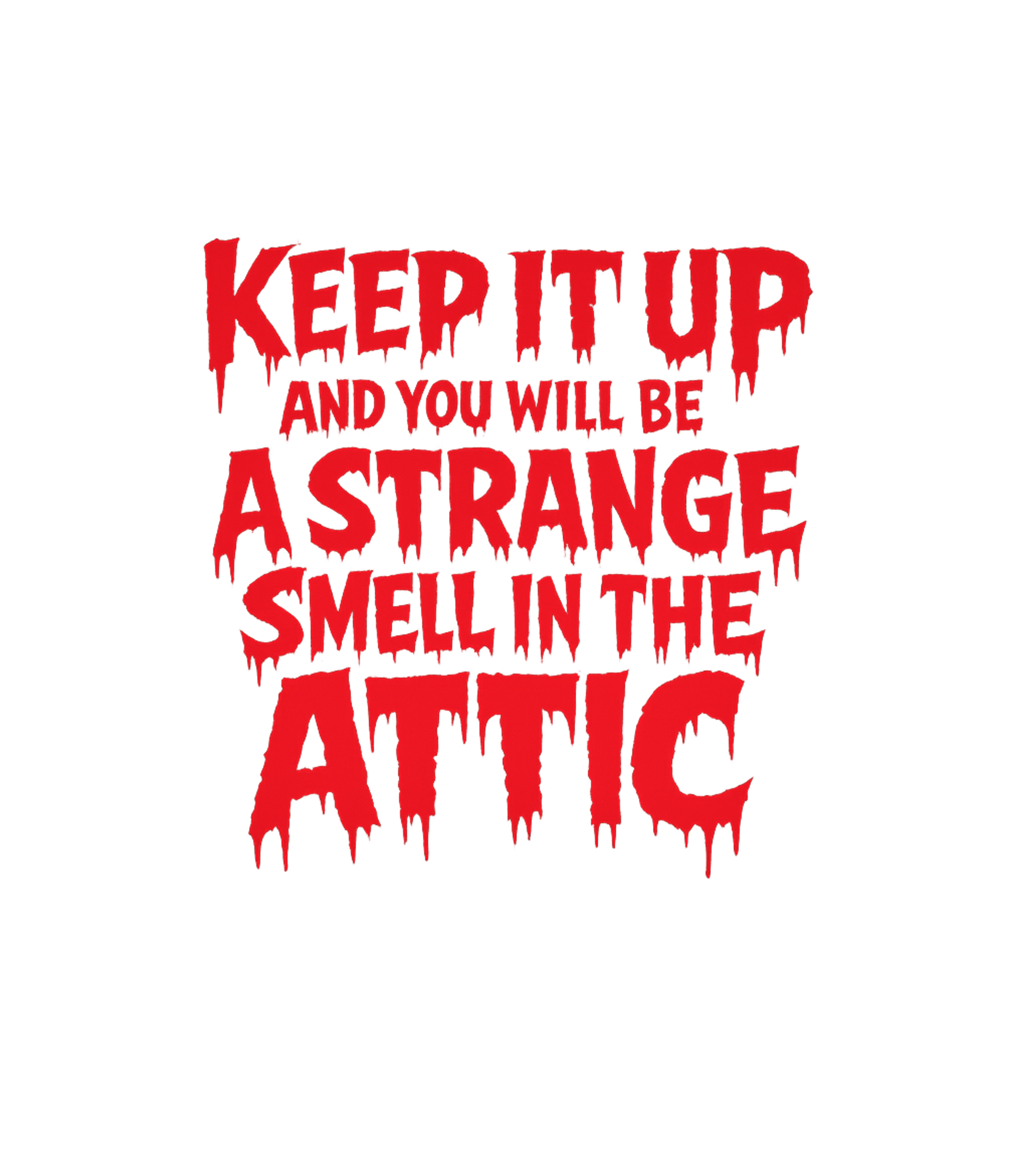 Strange Smell Attic Sarcasm Premium T-Shirt featuring Embrace your dark humor with this sarcastic design featuring – designed by Geoff Brown @ SunFrog Strange Smell Attic Sarcasm Premium T-Shirt featuring Embrace your dark humor with this sarcastic design featuring – designed by Geoff Brown @ SunFrog