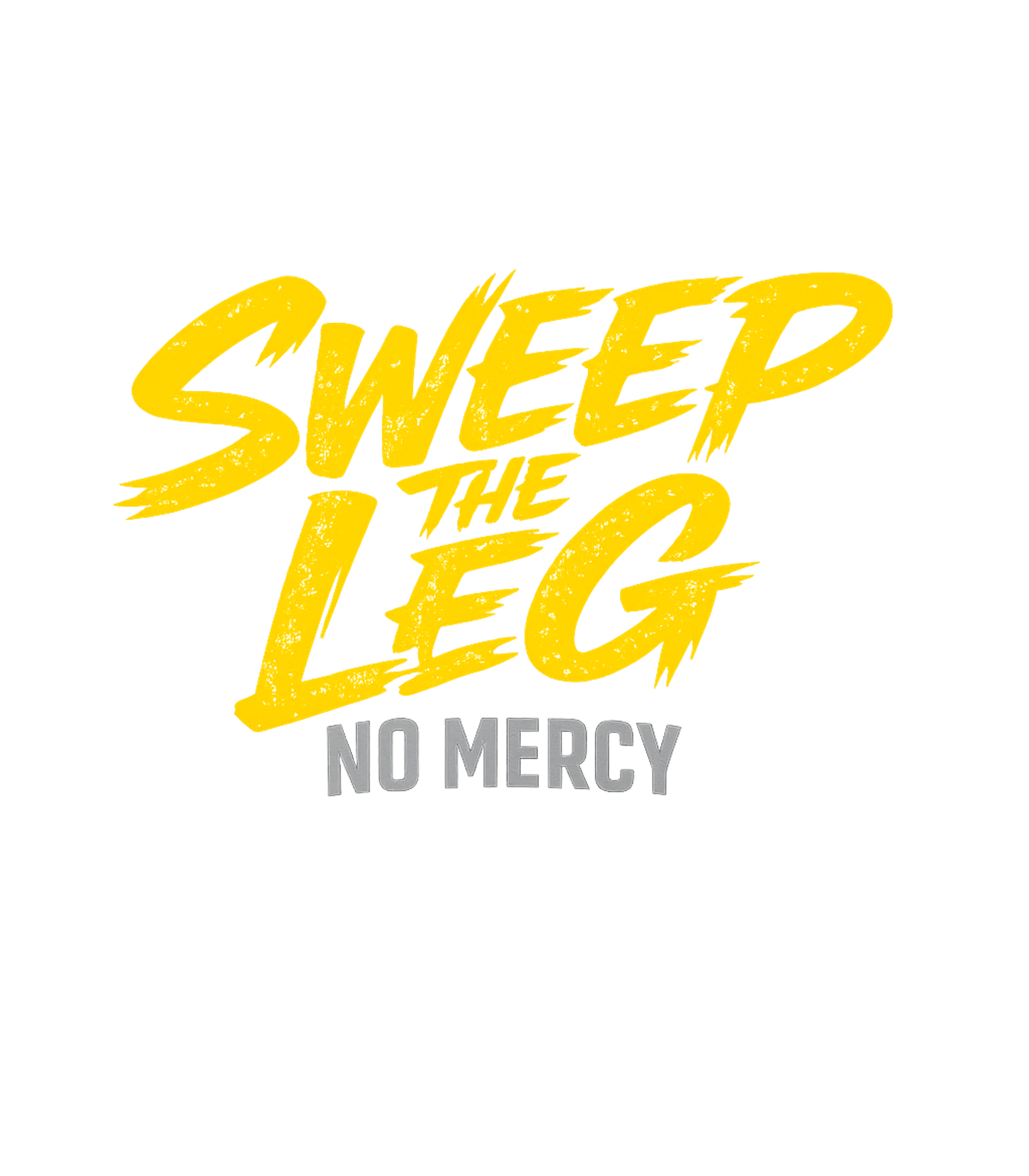 Sweep The Leg No Mercy Meme Humor Hooded Sweatshirt featuring Embrace the fierce competitive spirit with this iconic "Swee – designed by Geoff Brown @ SunFrog Sweep The Leg No Mercy Meme Humor Hooded Sweatshirt featuring Embrace the fierce competitive spirit with this iconic "Swee – designed by Geoff Brown @ SunFrog