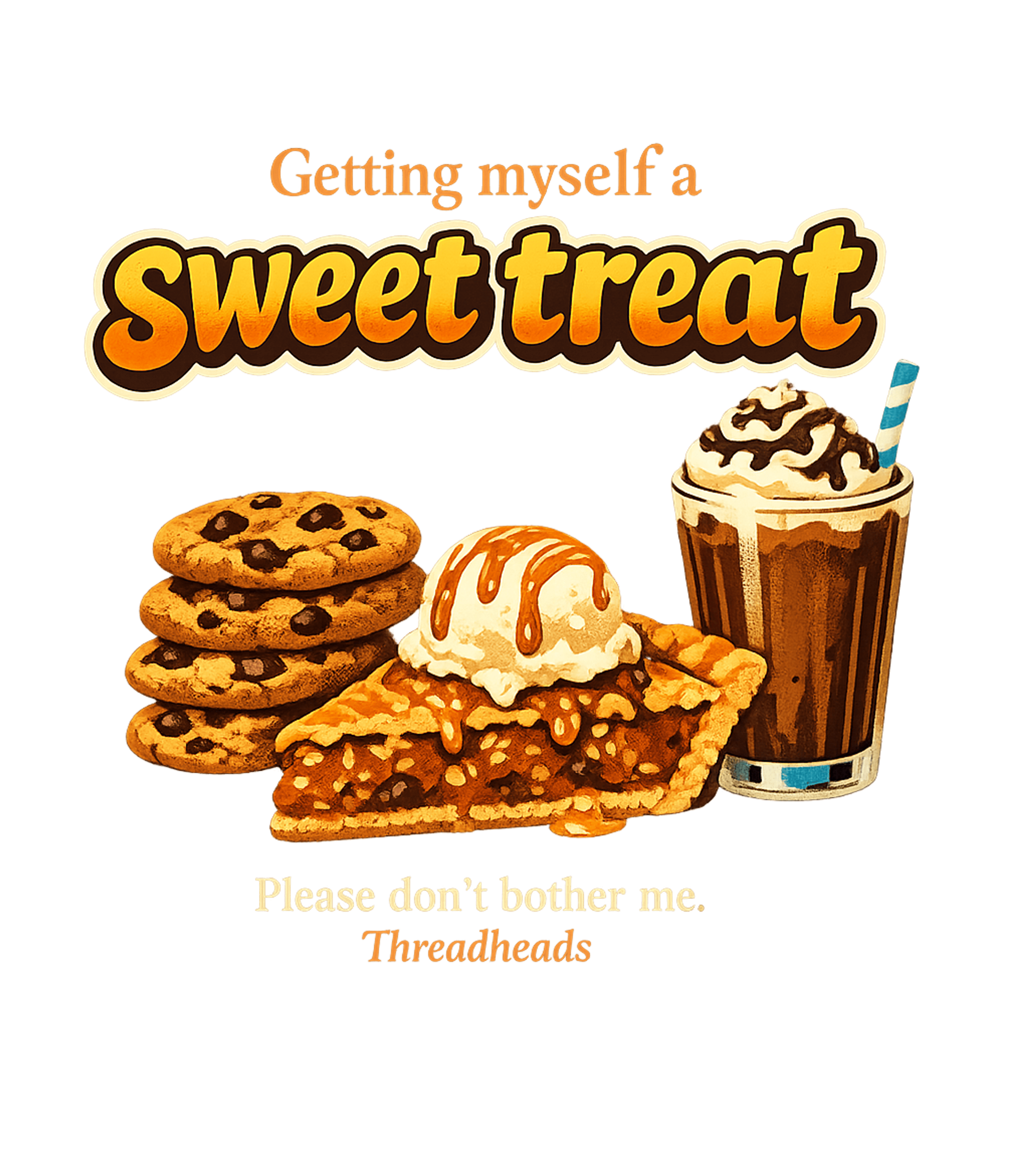 Sweet Treat Don't Bother Sarcasm Premium T-Shirt featuring Indulge your craving for comfort with this delicious t-shirt – designed by Geoff Brown @ SunFrog Sweet Treat Don't Bother Sarcasm Premium T-Shirt featuring Indulge your craving for comfort with this delicious t-shirt – designed by Geoff Brown @ SunFrog
