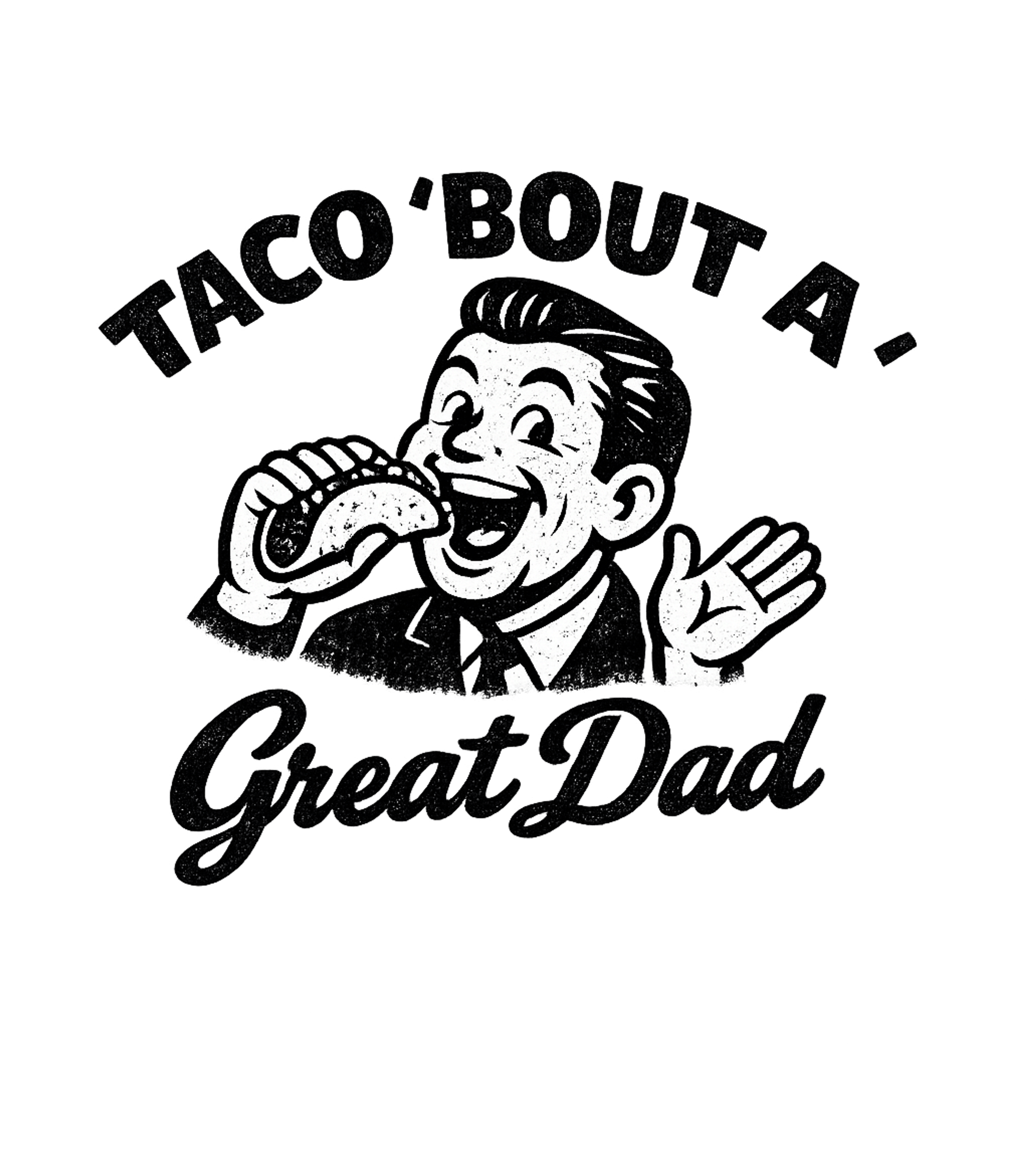 Taco Bout A Great Dad Dads Premium T-Shirt featuring Celebrate a fantastic father with this humorous retro-style – designed by Geoff Brown @ SunFrog Taco Bout A Great Dad Dads Premium T-Shirt featuring Celebrate a fantastic father with this humorous retro-style – designed by Geoff Brown @ SunFrog
