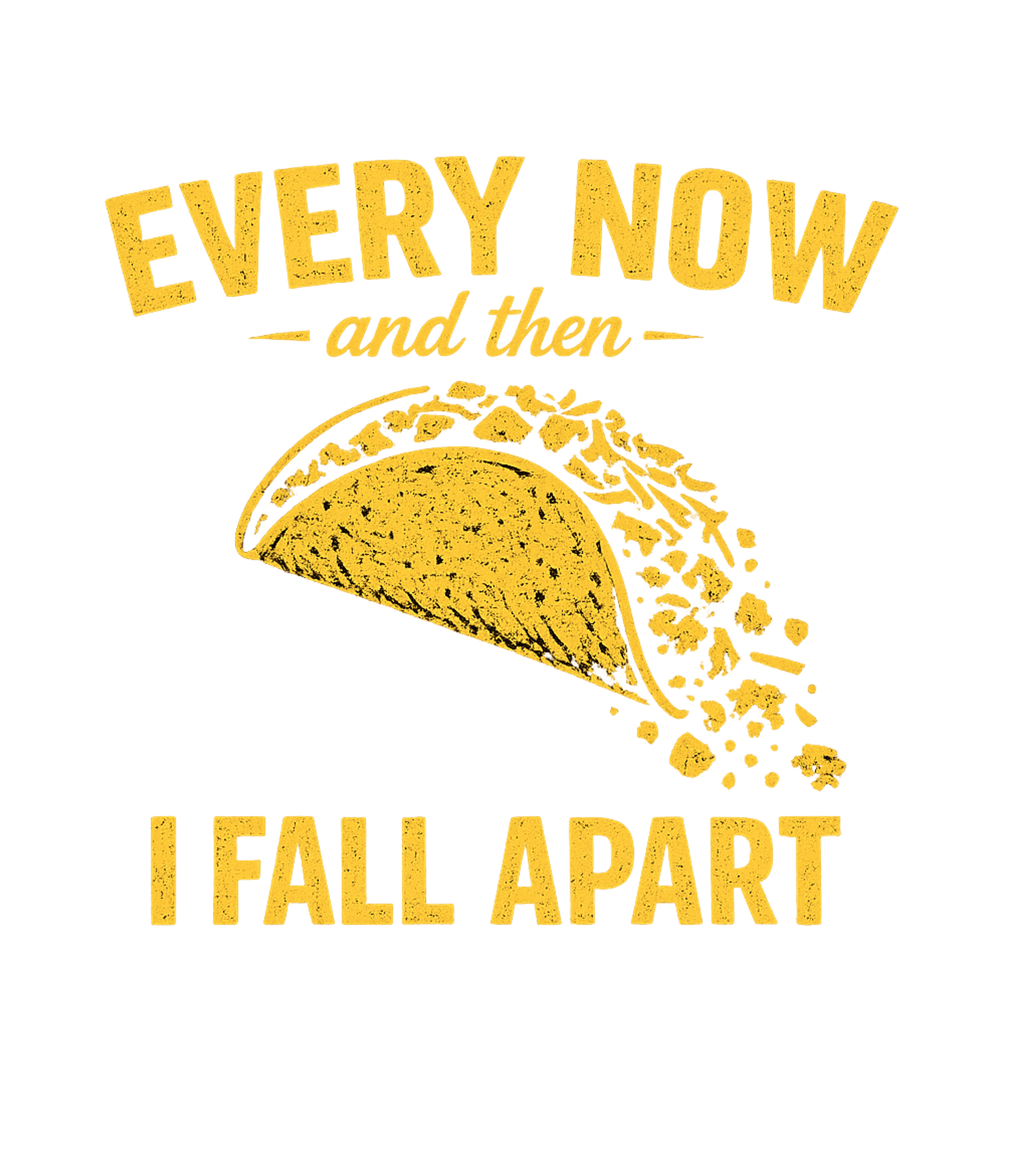 Taco Fall Apart Humor Sarcasm Premium T-Shirt featuring This funny tee features a crumbling taco with the relatable – designed by Geoff Brown @ SunFrog Taco Fall Apart Humor Sarcasm Premium T-Shirt featuring This funny tee features a crumbling taco with the relatable – designed by Geoff Brown @ SunFrog