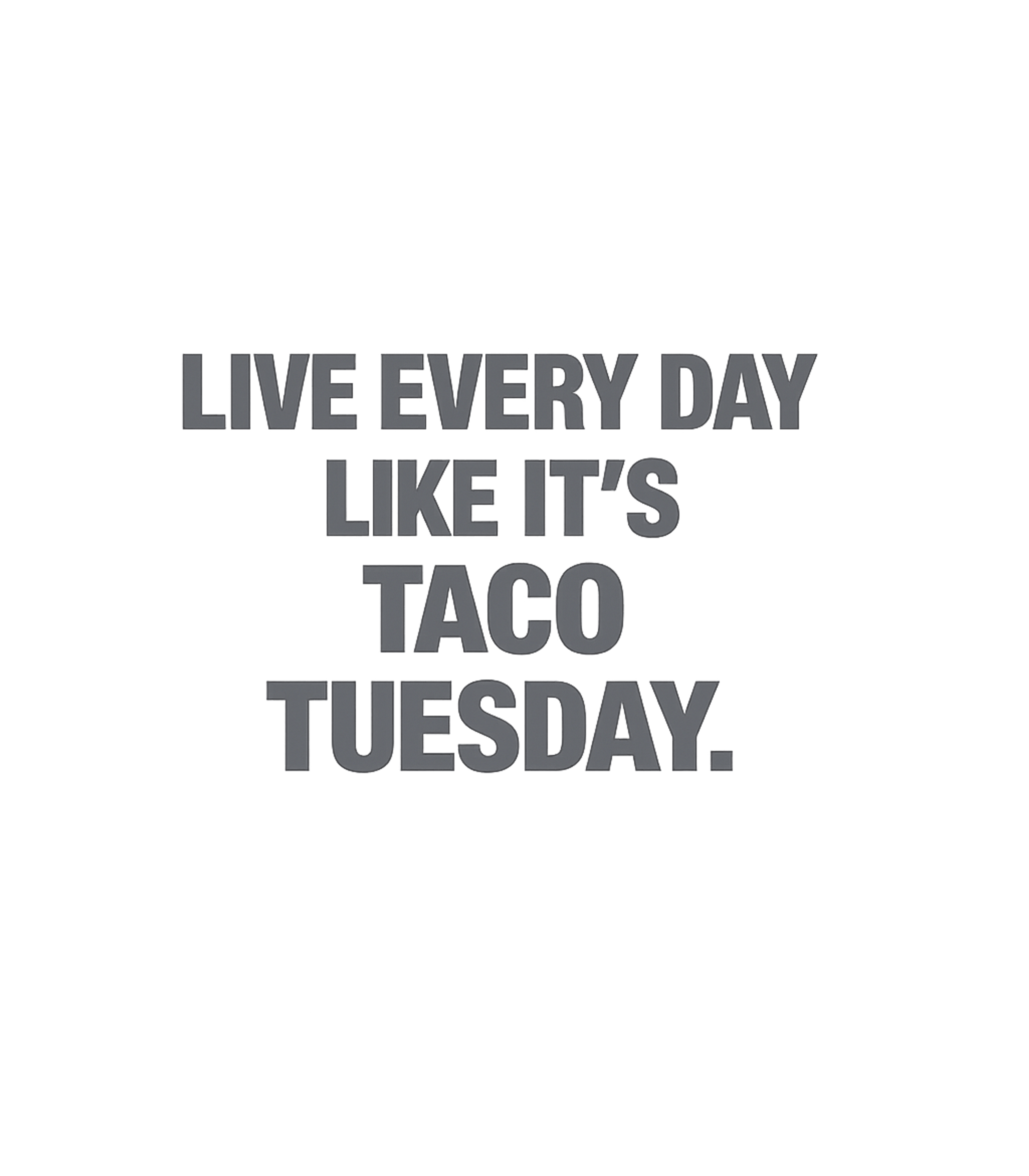 Taco Tuesday Life Meme Humor Crewneck Sweatshirt featuring Embrace the joy of tacos every day with this fun graphic – designed by Geoff Brown @ SunFrog Taco Tuesday Life Meme Humor Crewneck Sweatshirt featuring Embrace the joy of tacos every day with this fun graphic – designed by Geoff Brown @ SunFrog