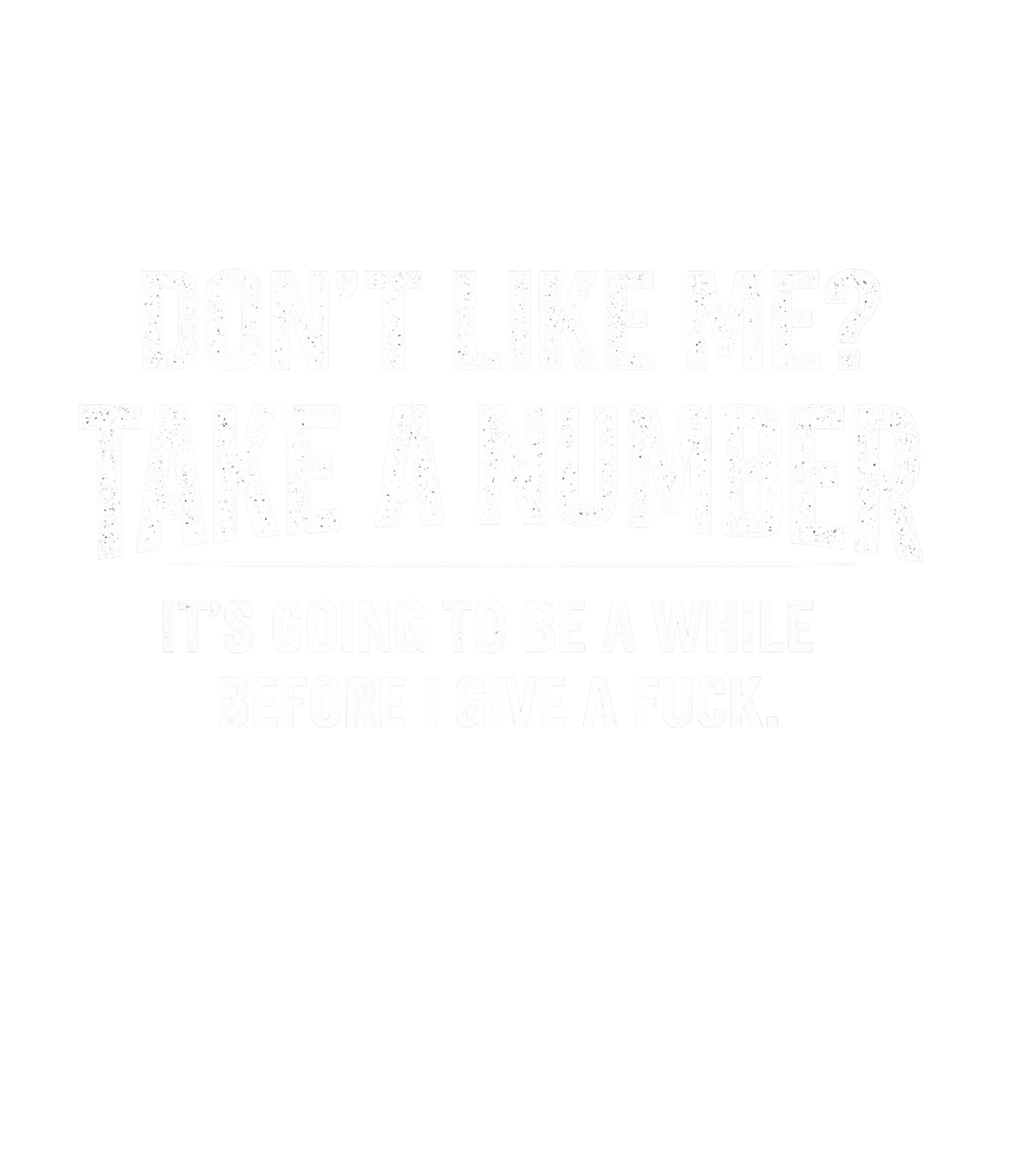 Take A Number Attitude Sarcasm Premium T-Shirt featuring This graphic tee embodies a bold, sarcastic attitude, perfec – designed by Geoff Brown @ SunFrog Take A Number Attitude Sarcasm Premium T-Shirt featuring This graphic tee embodies a bold, sarcastic attitude, perfec – designed by Geoff Brown @ SunFrog