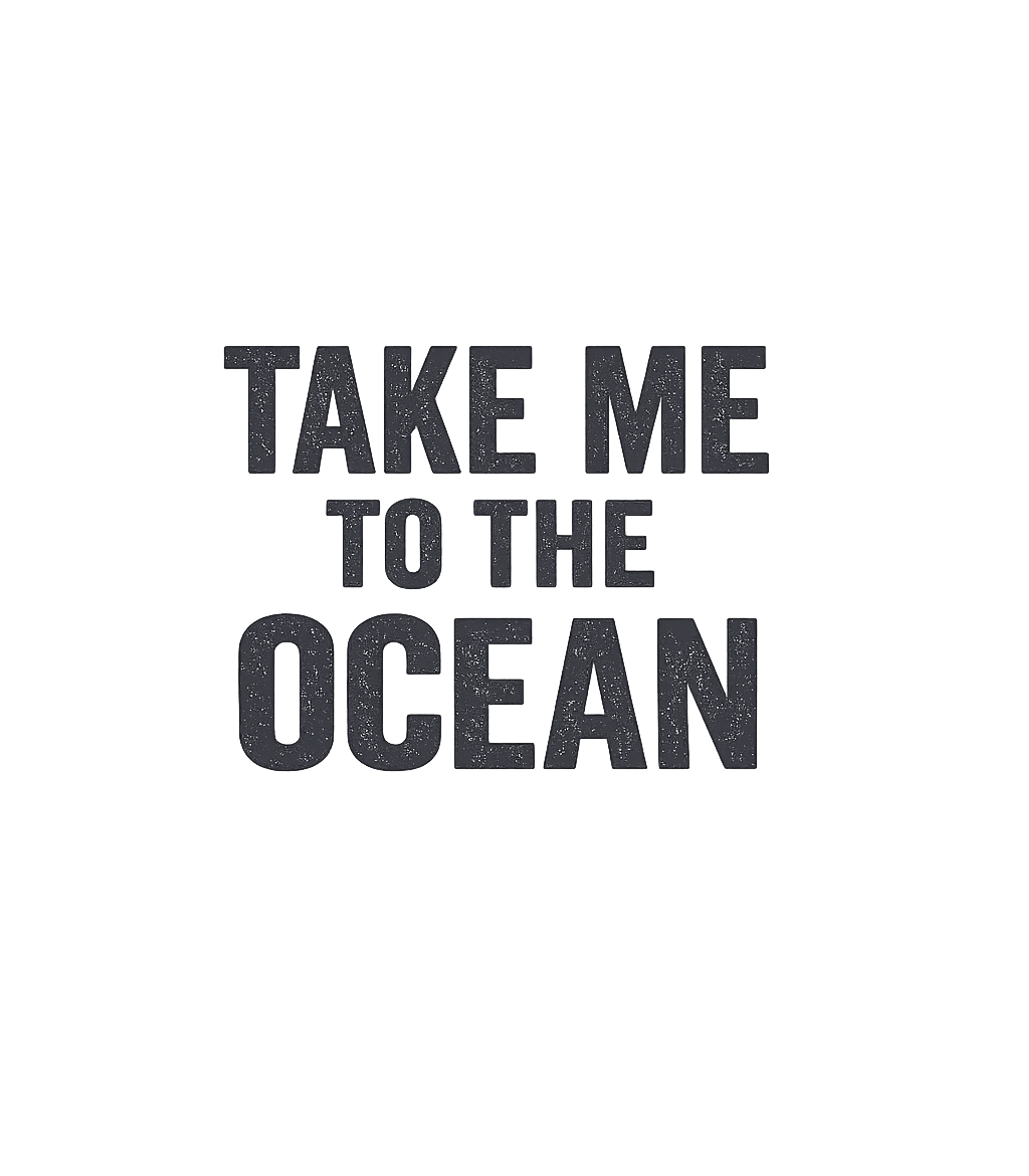 Take Me To Ocean Travel Premium T-Shirt featuring Express your longing for the sea with this minimalist 'Take – designed by Geoff Brown @ SunFrog Take Me To Ocean Travel Premium T-Shirt featuring Express your longing for the sea with this minimalist 'Take – designed by Geoff Brown @ SunFrog