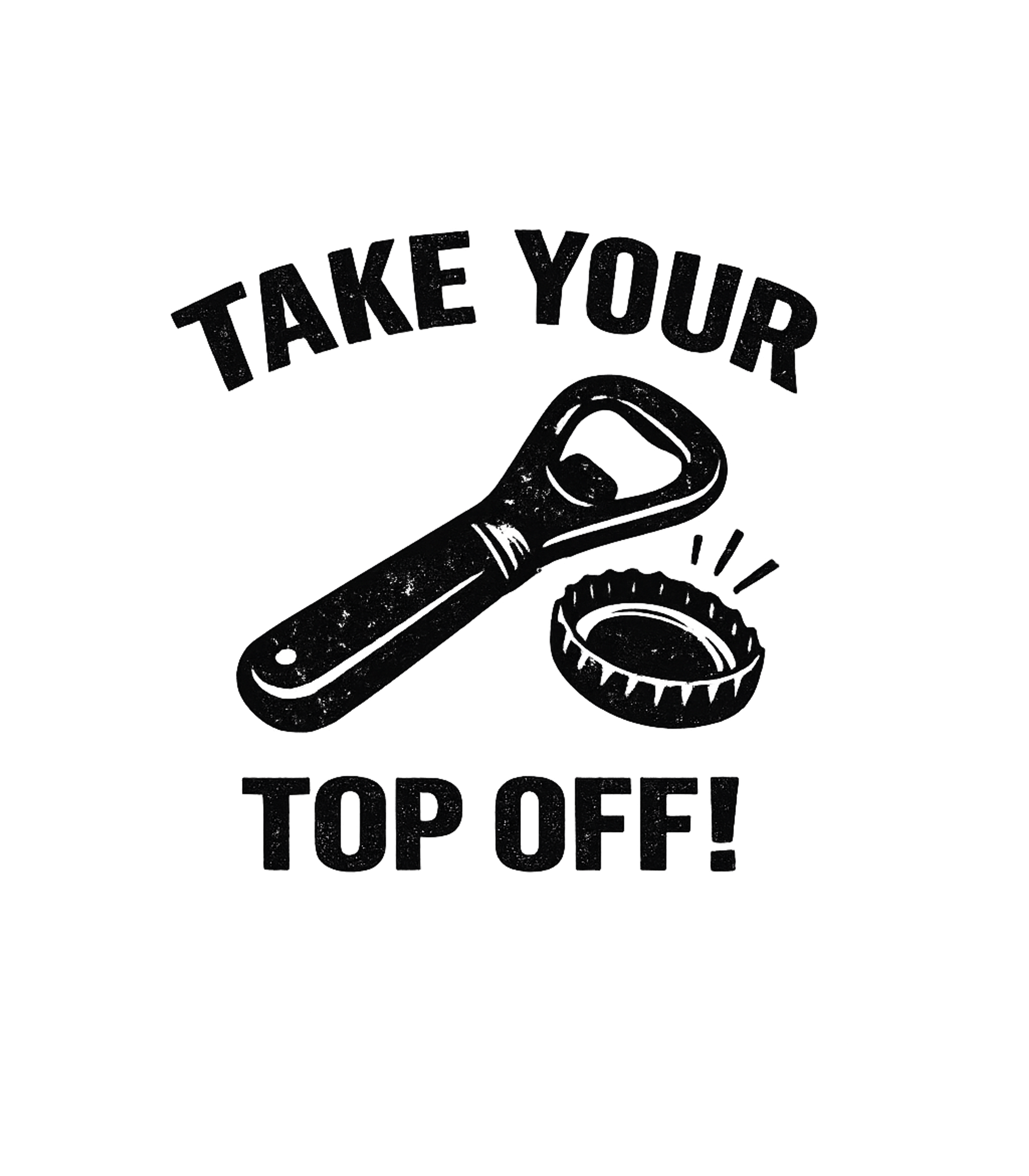 Take Your Top Off Sarcasm Premium T-Shirt featuring Embrace the fun with this witty graphic featuring a bottle o – designed by Geoff Brown @ SunFrog Take Your Top Off Sarcasm Premium T-Shirt featuring Embrace the fun with this witty graphic featuring a bottle o – designed by Geoff Brown @ SunFrog