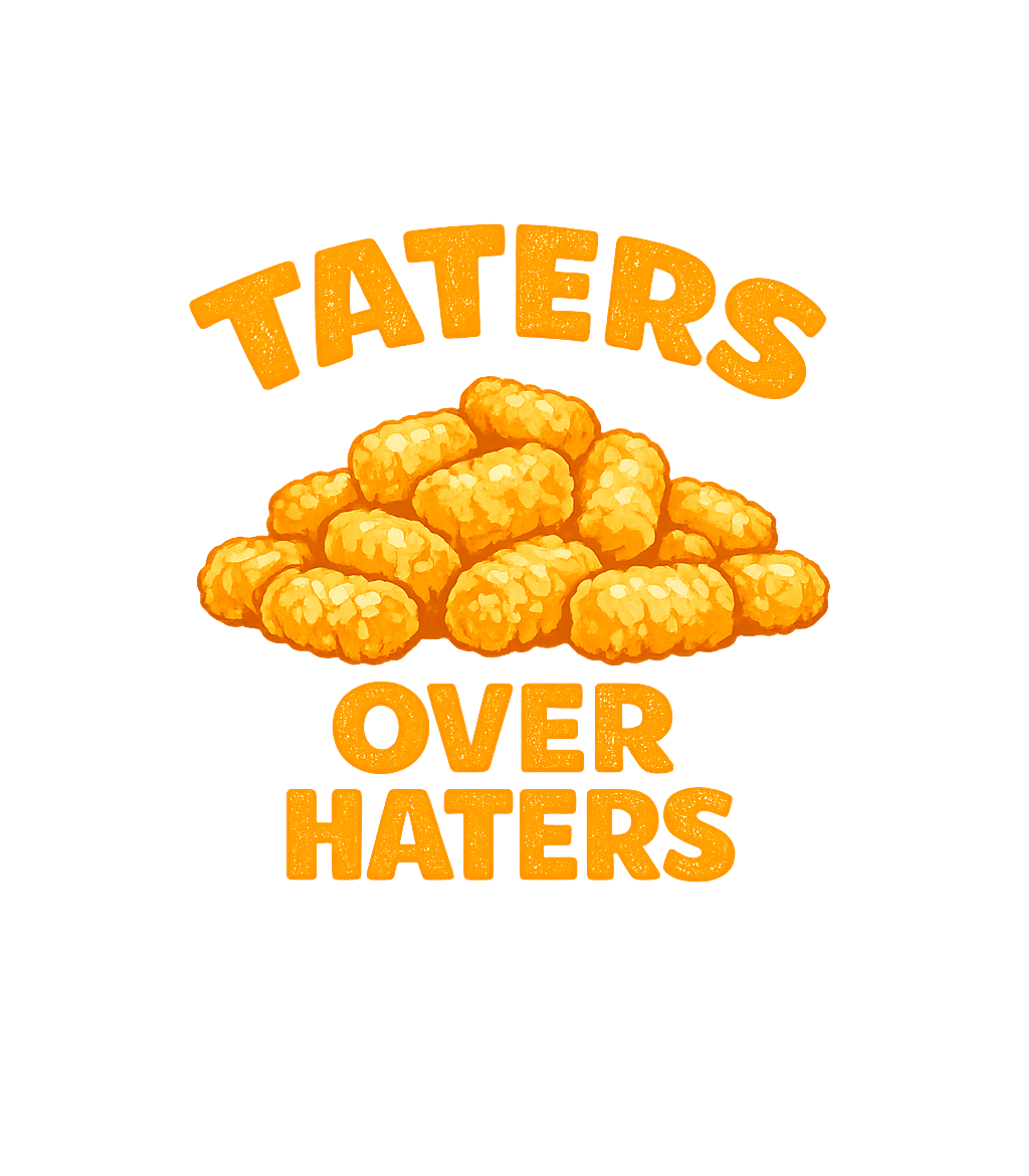 Taters Over Haters Sarcasm Tank Top featuring Embrace a fun, defiant spirit with this 'Taters Over Haters' – designed by Geoff Brown @ SunFrog Taters Over Haters Sarcasm Tank Top featuring Embrace a fun, defiant spirit with this 'Taters Over Haters' – designed by Geoff Brown @ SunFrog