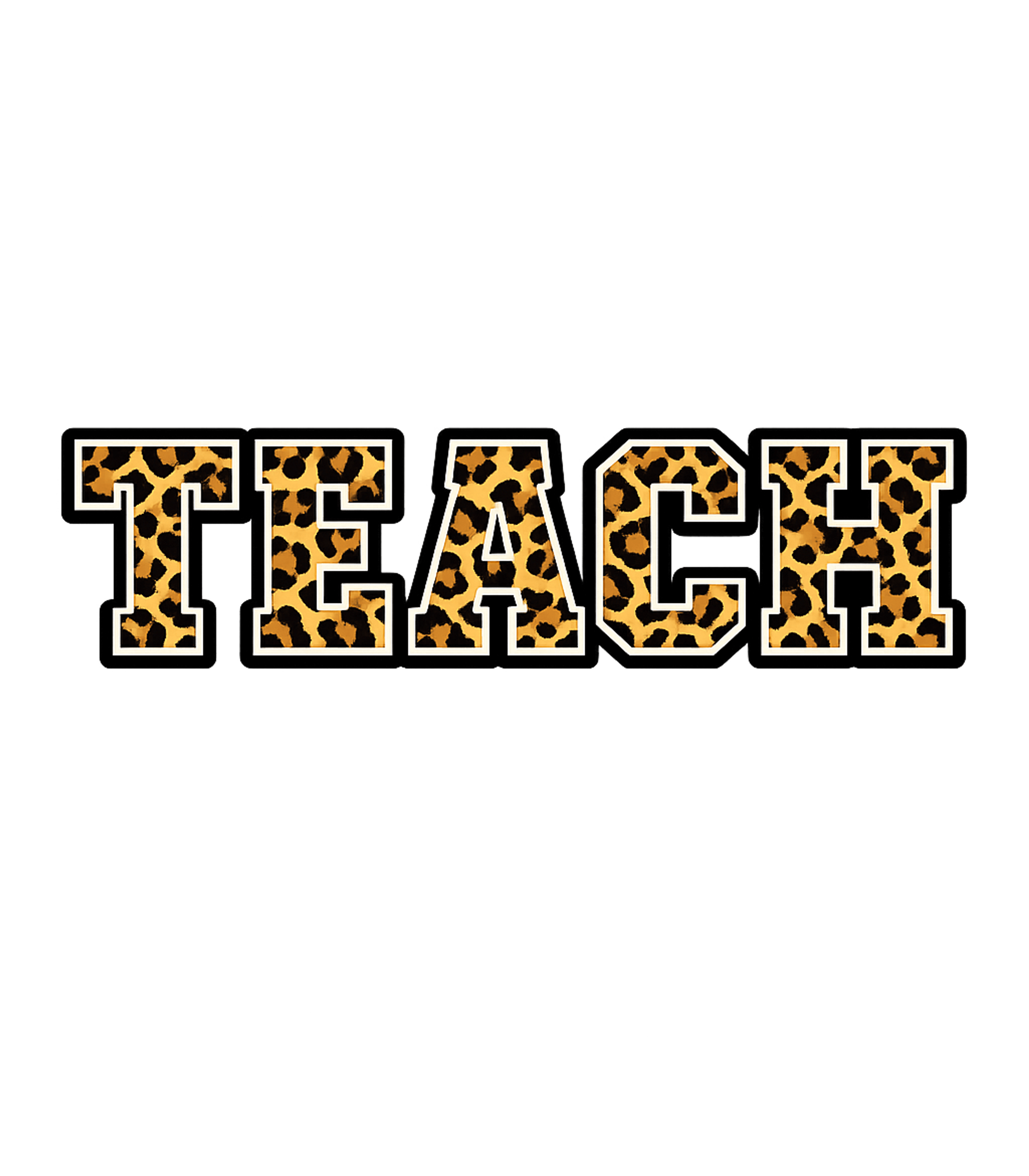 Teach Leopard Print Teacher Appreciation Premium T-Shirt featuring This fun graphic features the word "TEACH" in a stylish leop – designed by Geoff Brown @ SunFrog Teach Leopard Print Teacher Appreciation Premium T-Shirt featuring This fun graphic features the word "TEACH" in a stylish leop – designed by Geoff Brown @ SunFrog