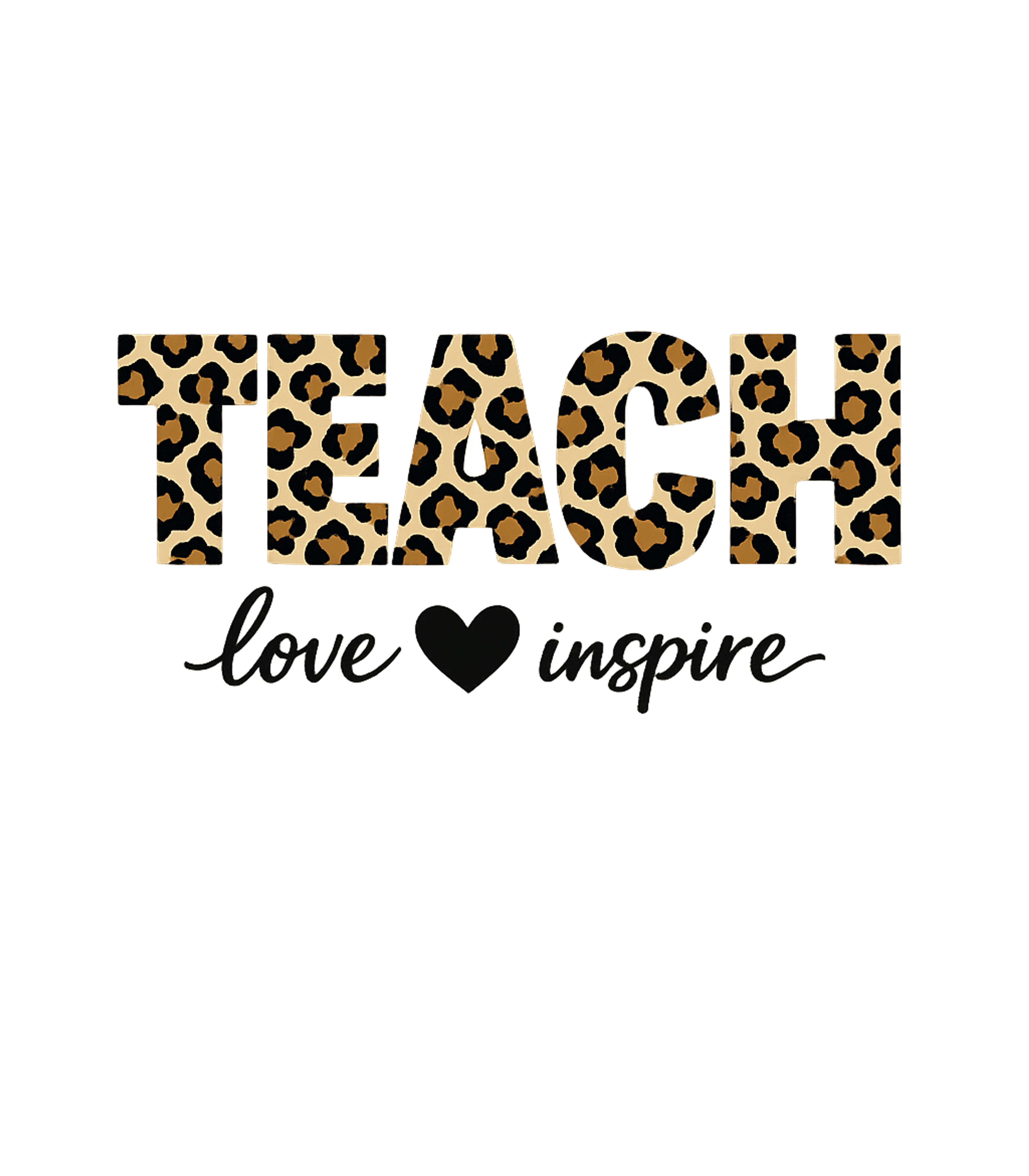 Teach Love Inspire Leopard Teacher Appreciation Crewneck Sweatshirt featuring This stylish leopard print design celebrates the dedication – designed by Geoff Brown @ SunFrog Teach Love Inspire Leopard Teacher Appreciation Crewneck Sweatshirt featuring This stylish leopard print design celebrates the dedication – designed by Geoff Brown @ SunFrog