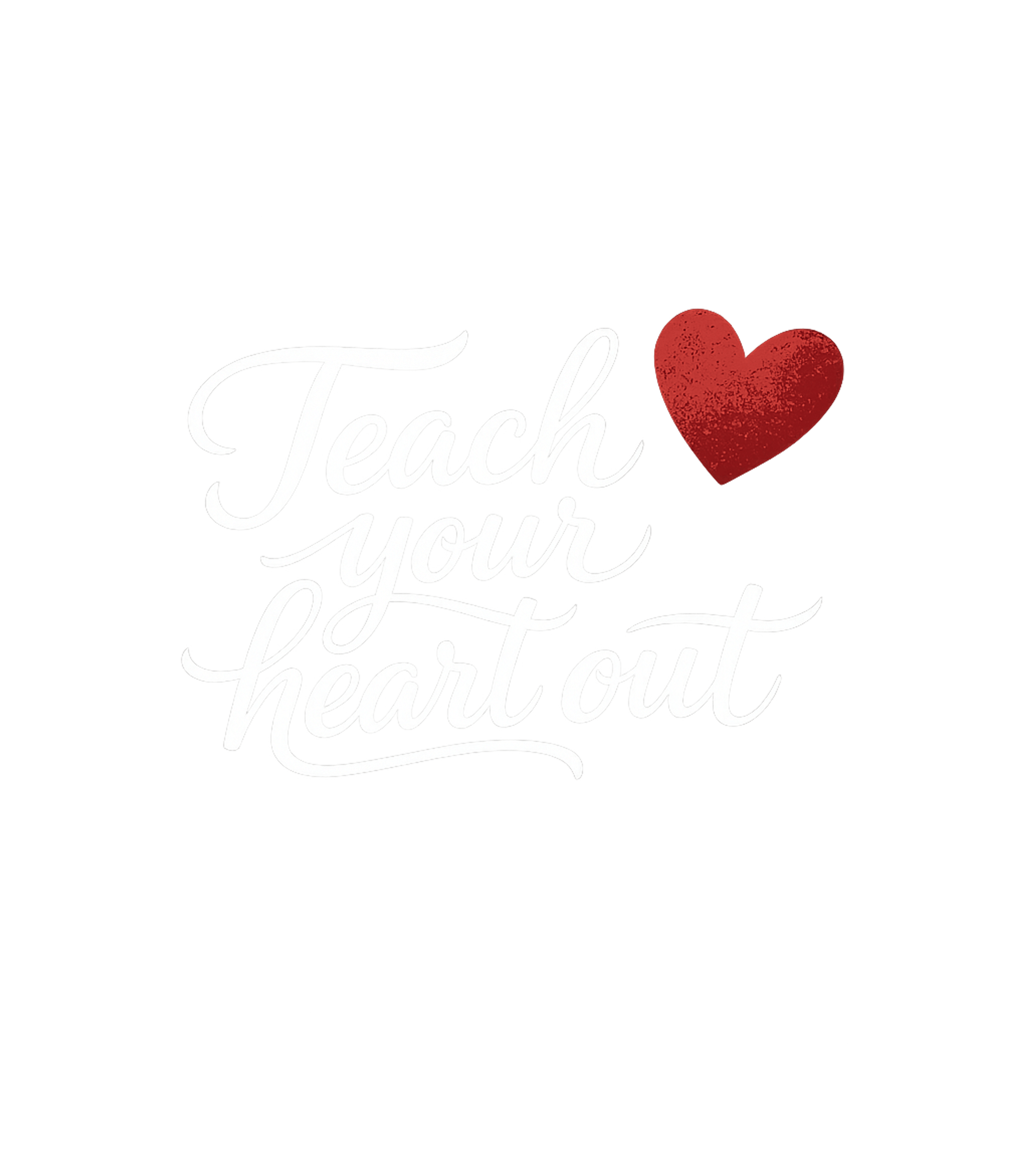 Teach Your Heart Out Teacher Appreciation Premium T-Shirt featuring Show your dedication to education with this inspiring "Teach – designed by Geoff Brown @ SunFrog Teach Your Heart Out Teacher Appreciation Premium T-Shirt featuring Show your dedication to education with this inspiring "Teach – designed by Geoff Brown @ SunFrog