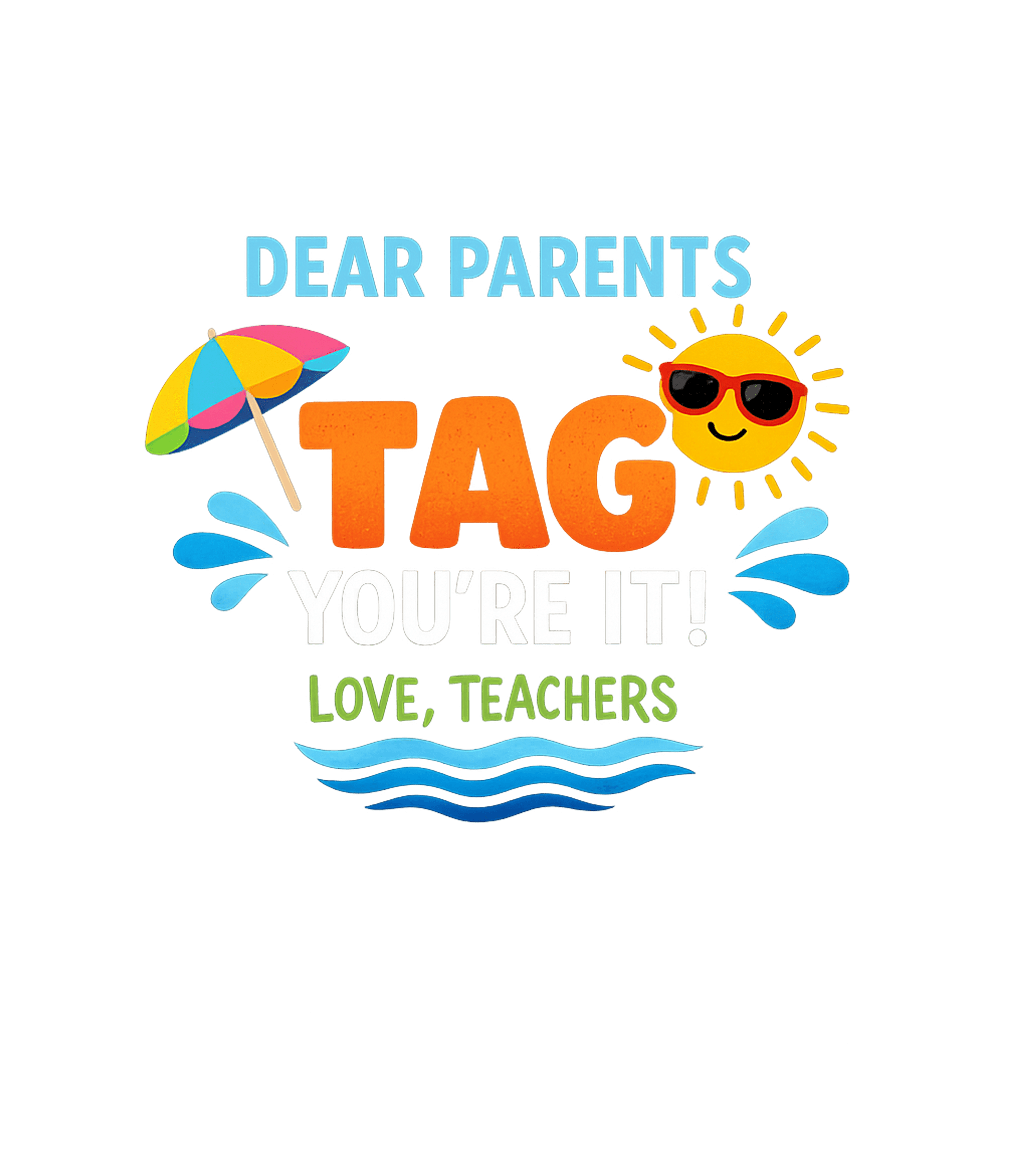 Teachers Tag Parents Teacher Appreciation Premium T-Shirt featuring This fun graphic celebrates the start of summer break with a – designed by Geoff Brown @ SunFrog Teachers Tag Parents Teacher Appreciation Premium T-Shirt featuring This fun graphic celebrates the start of summer break with a – designed by Geoff Brown @ SunFrog