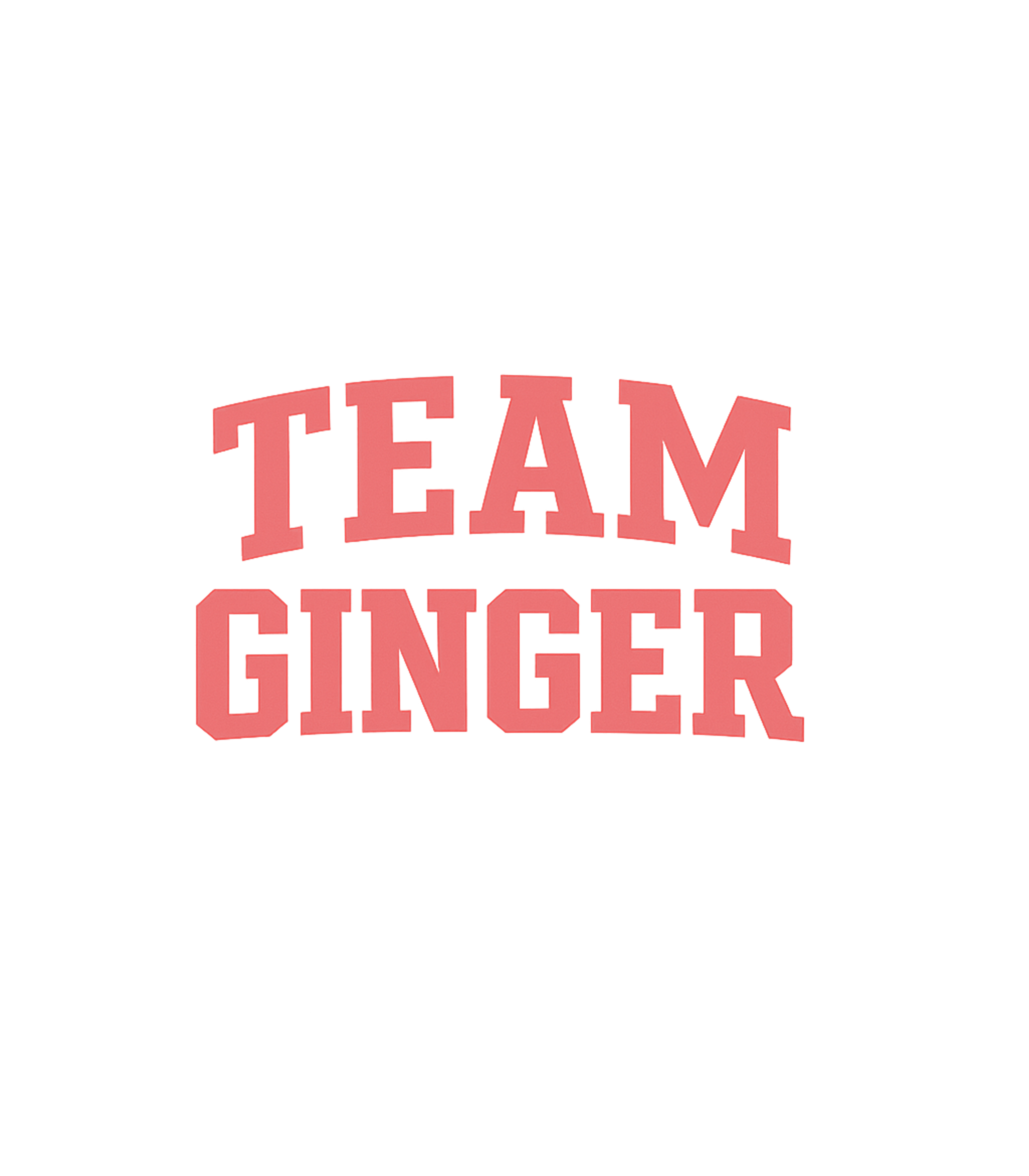 Team Ginger Sarcasm Premium T-Shirt featuring Show your ginger pride with this bold "Team Ginger" graphic – designed by Geoff Brown @ SunFrog Team Ginger Sarcasm Premium T-Shirt featuring Show your ginger pride with this bold "Team Ginger" graphic – designed by Geoff Brown @ SunFrog