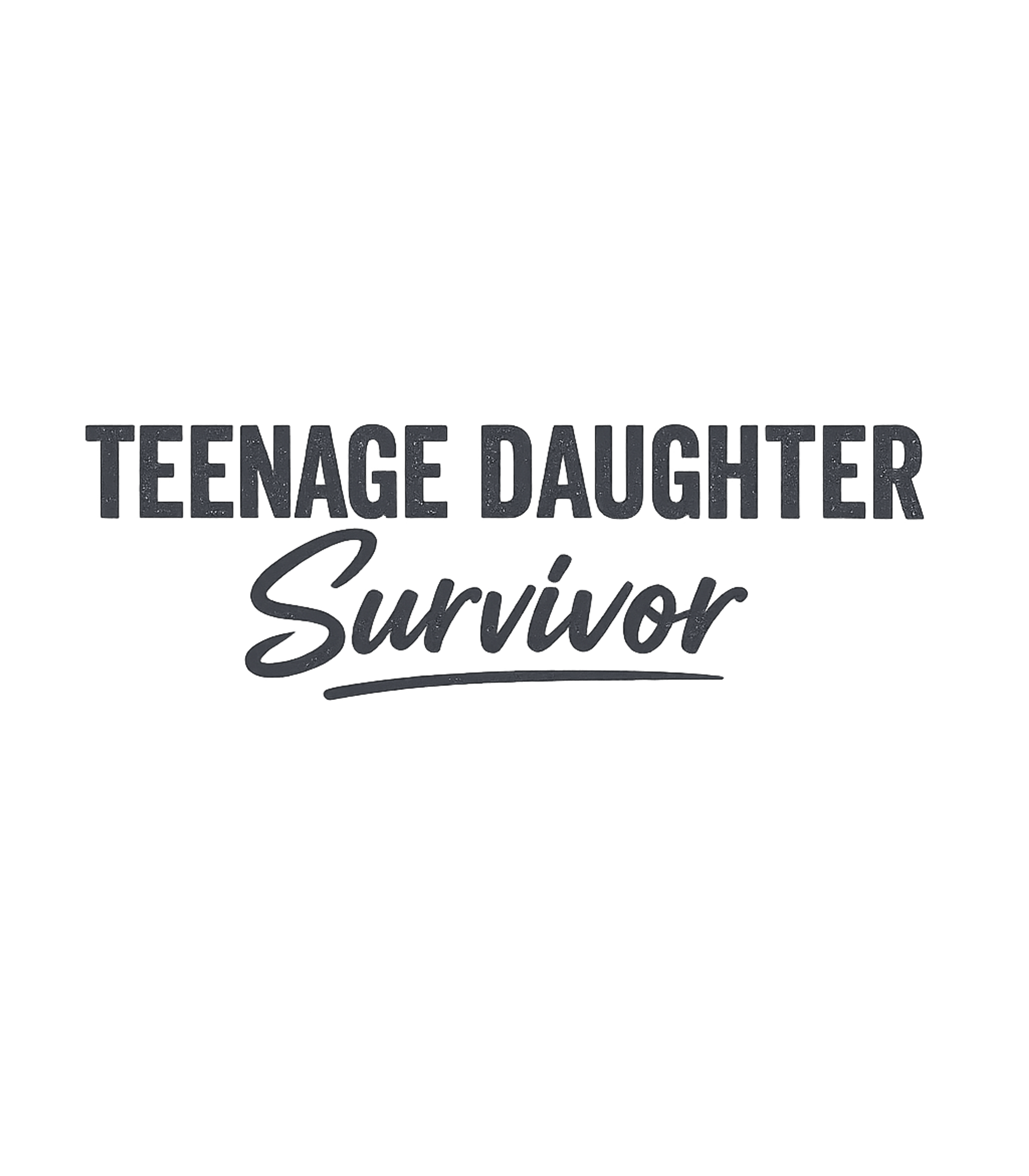 Teenage Daughter Survivor Moms Premium T-Shirt featuring Celebrate the challenging yet rewarding journey of parenting – designed by Geoff Brown @ SunFrog Teenage Daughter Survivor Moms Premium T-Shirt featuring Celebrate the challenging yet rewarding journey of parenting – designed by Geoff Brown @ SunFrog