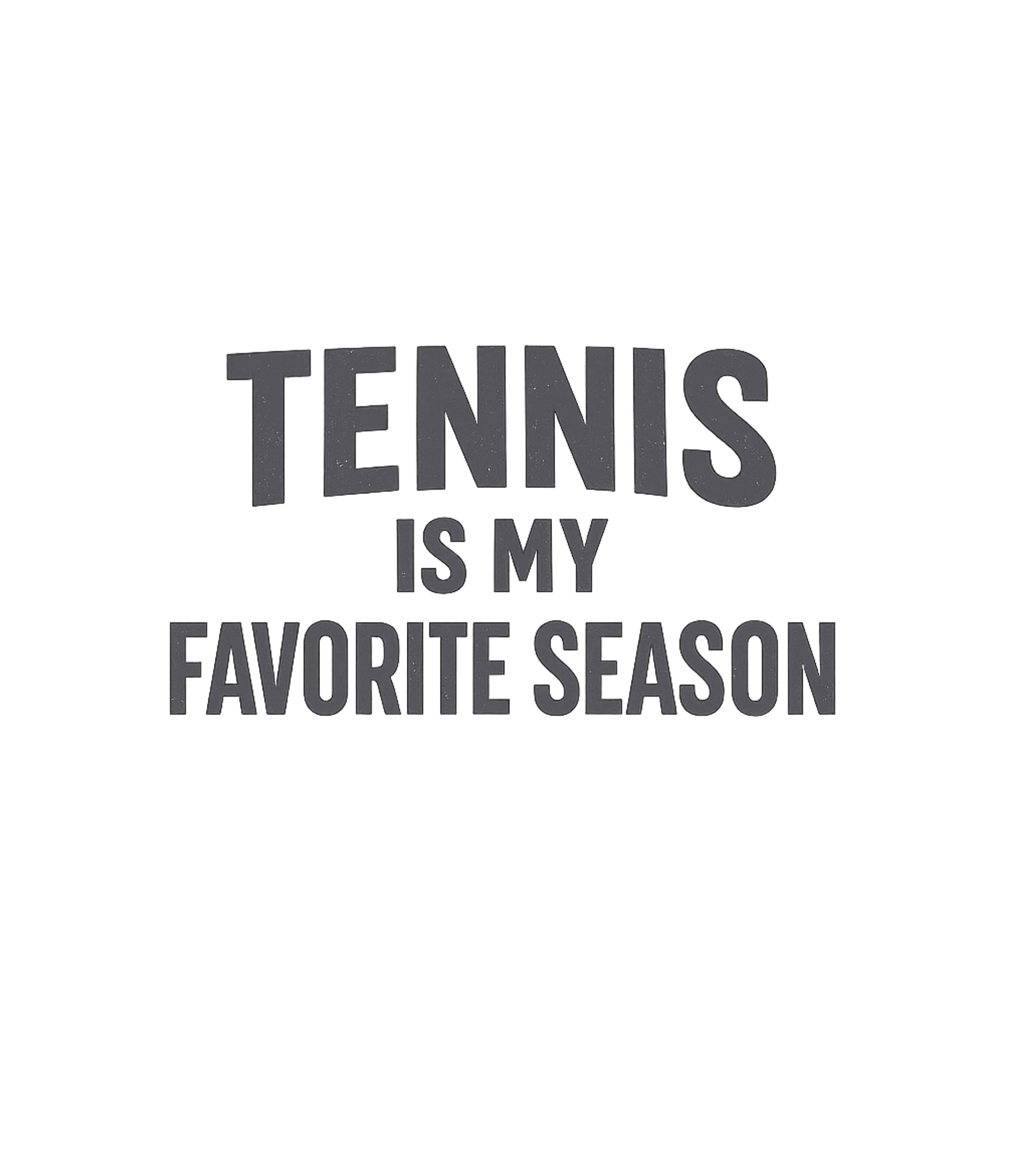 Tennis Favorite Season Fitness Premium T-Shirt featuring Show your love for the game with this bold graphic tee that – designed by Geoff Brown @ SunFrog Tennis Favorite Season Fitness Premium T-Shirt featuring Show your love for the game with this bold graphic tee that – designed by Geoff Brown @ SunFrog