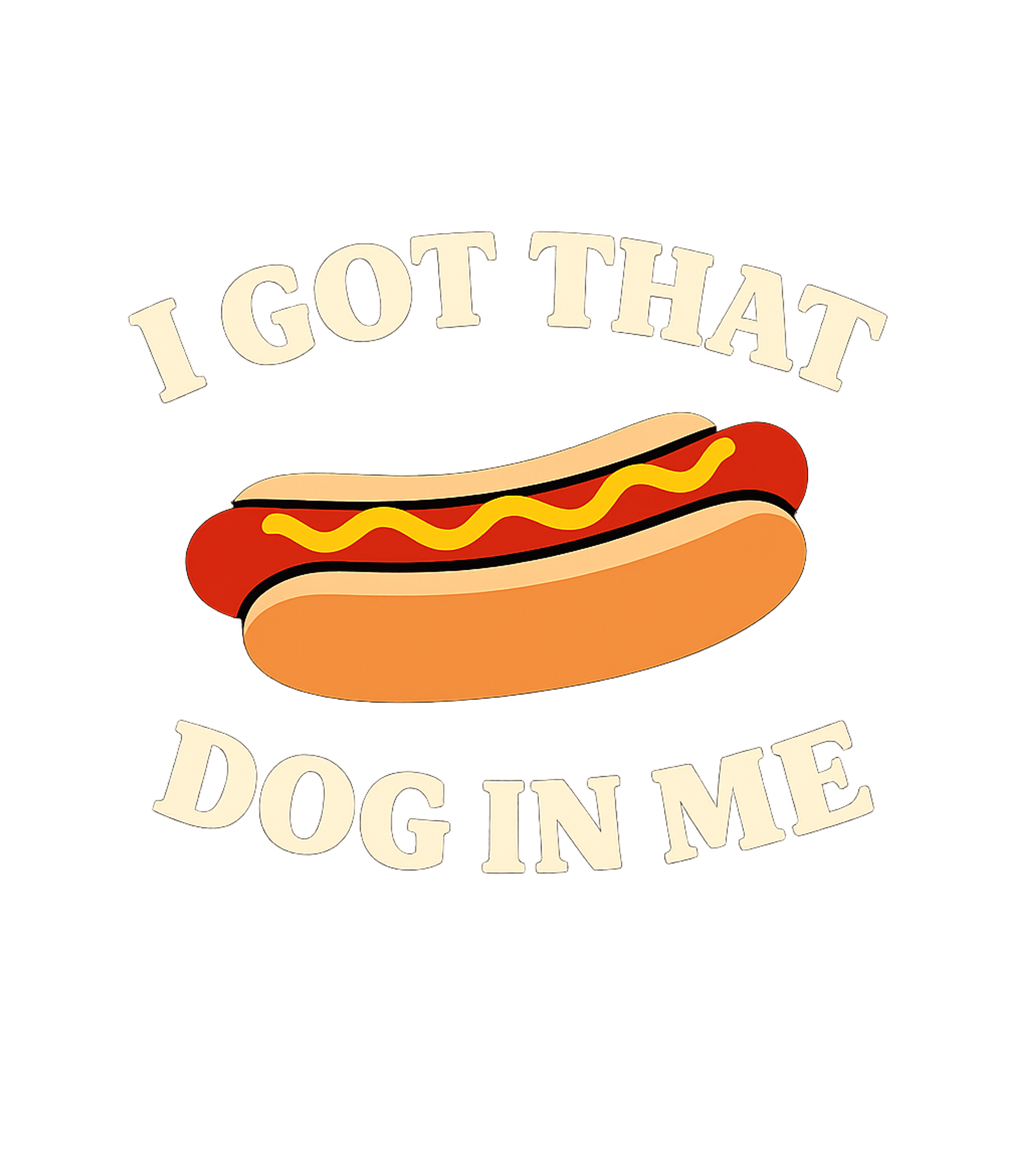 That Dog In Me Meme Humor Hooded Sweatshirt featuring Show your love for hot dogs with this humorous 'I Got That D – designed by Geoff Brown @ SunFrog That Dog In Me Meme Humor Hooded Sweatshirt featuring Show your love for hot dogs with this humorous 'I Got That D – designed by Geoff Brown @ SunFrog