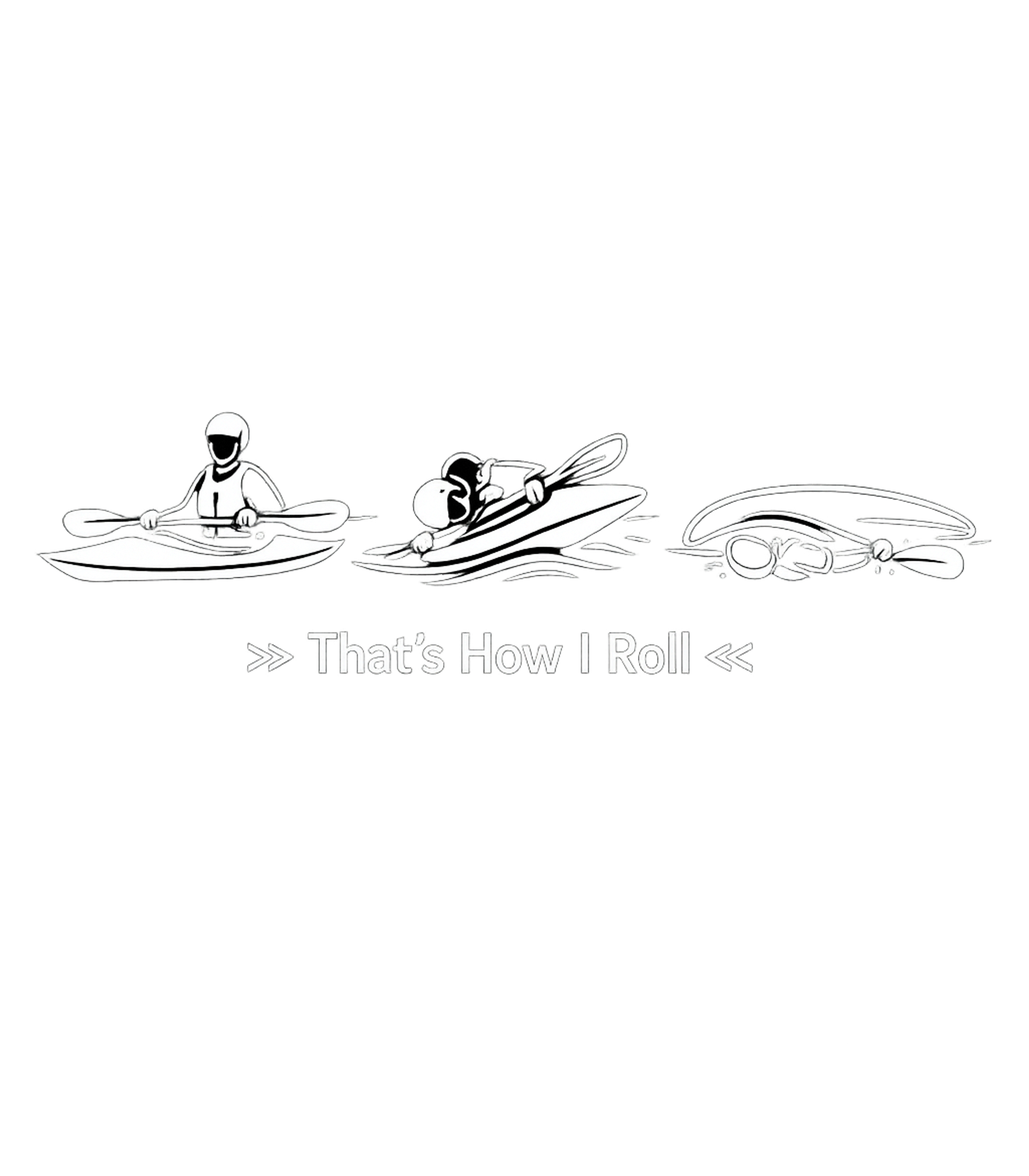 That's How I Roll Kayking Premium T-Shirt featuring Show off your kayaking prowess and humor with this graphic t – designed by Geoff Brown @ SunFrog That's How I Roll Kayking Premium T-Shirt featuring Show off your kayaking prowess and humor with this graphic t – designed by Geoff Brown @ SunFrog