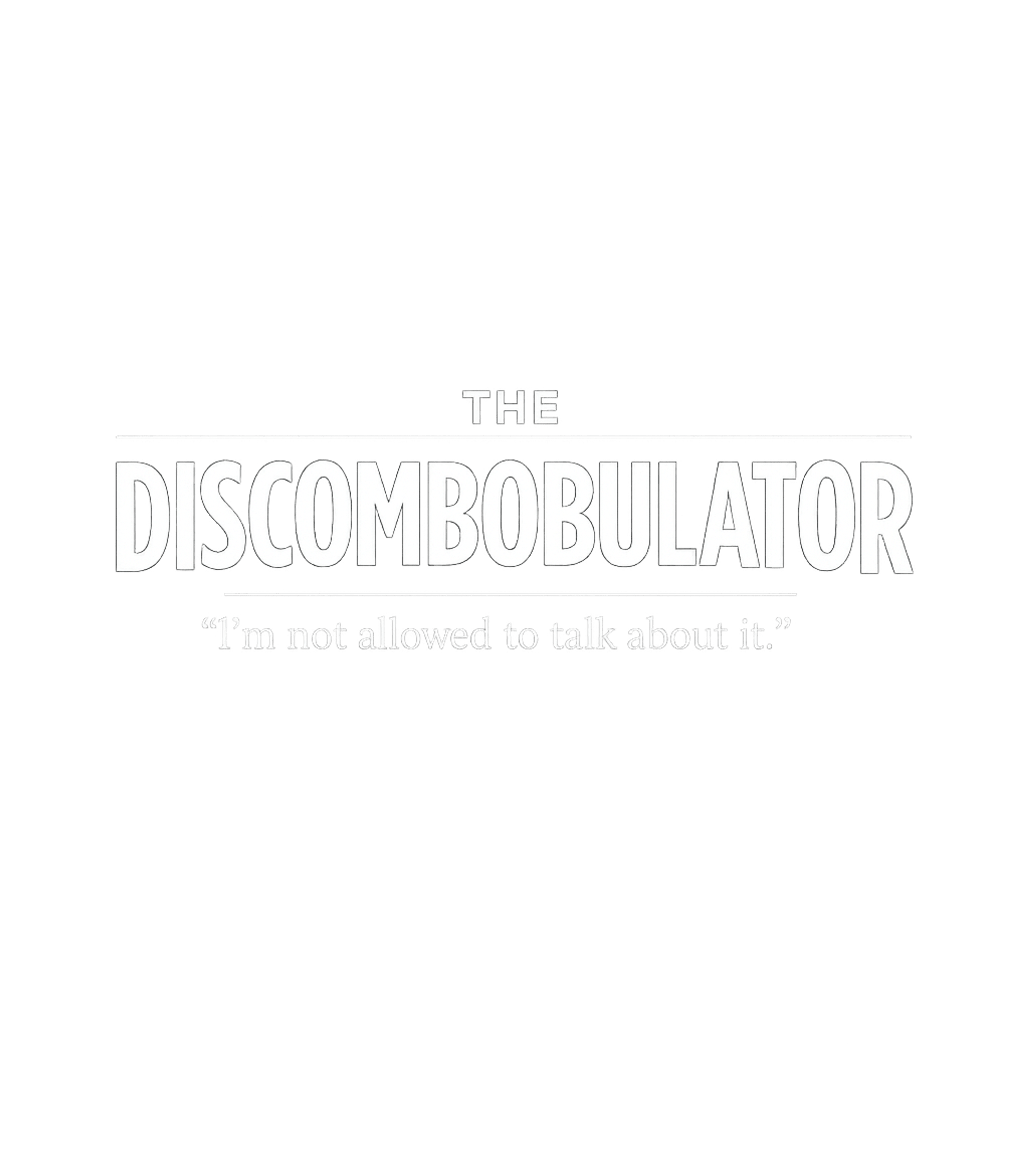 The Discombobulator Secret Sarcasm Premium T-Shirt featuring Unravel the mystery of 'The Discombobulator' with this cleve – designed by Geoff Brown @ SunFrog The Discombobulator Secret Sarcasm Premium T-Shirt featuring Unravel the mystery of 'The Discombobulator' with this cleve – designed by Geoff Brown @ SunFrog