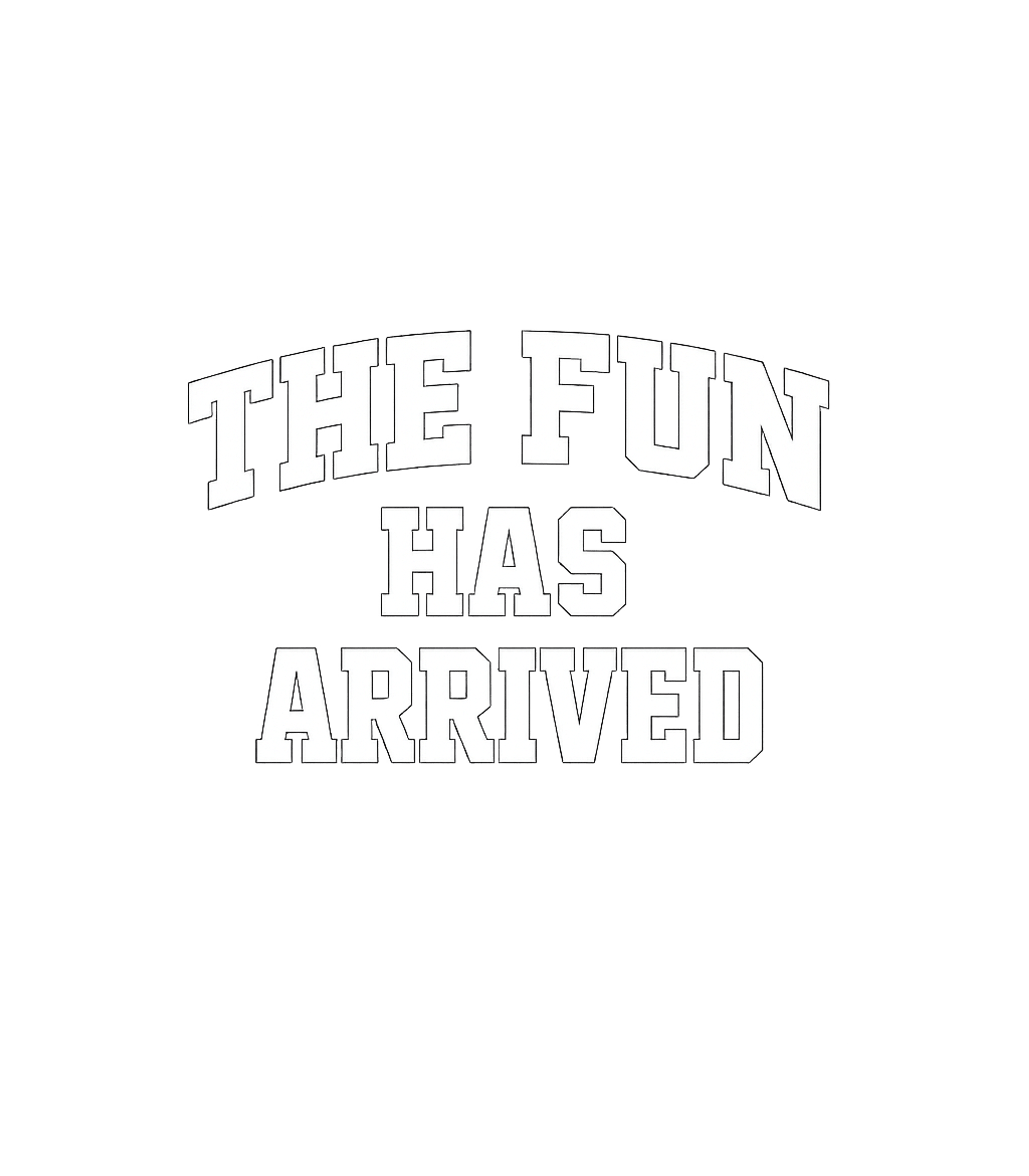 The Fun Has Arrived Men's T Shirt Graphic Premium T-Shirt featuring Generated via Design Mixer – designed by Geoff Brown @ SunFrog The Fun Has Arrived Men's T Shirt Graphic Premium T-Shirt featuring Generated via Design Mixer – designed by Geoff Brown @ SunFrog
