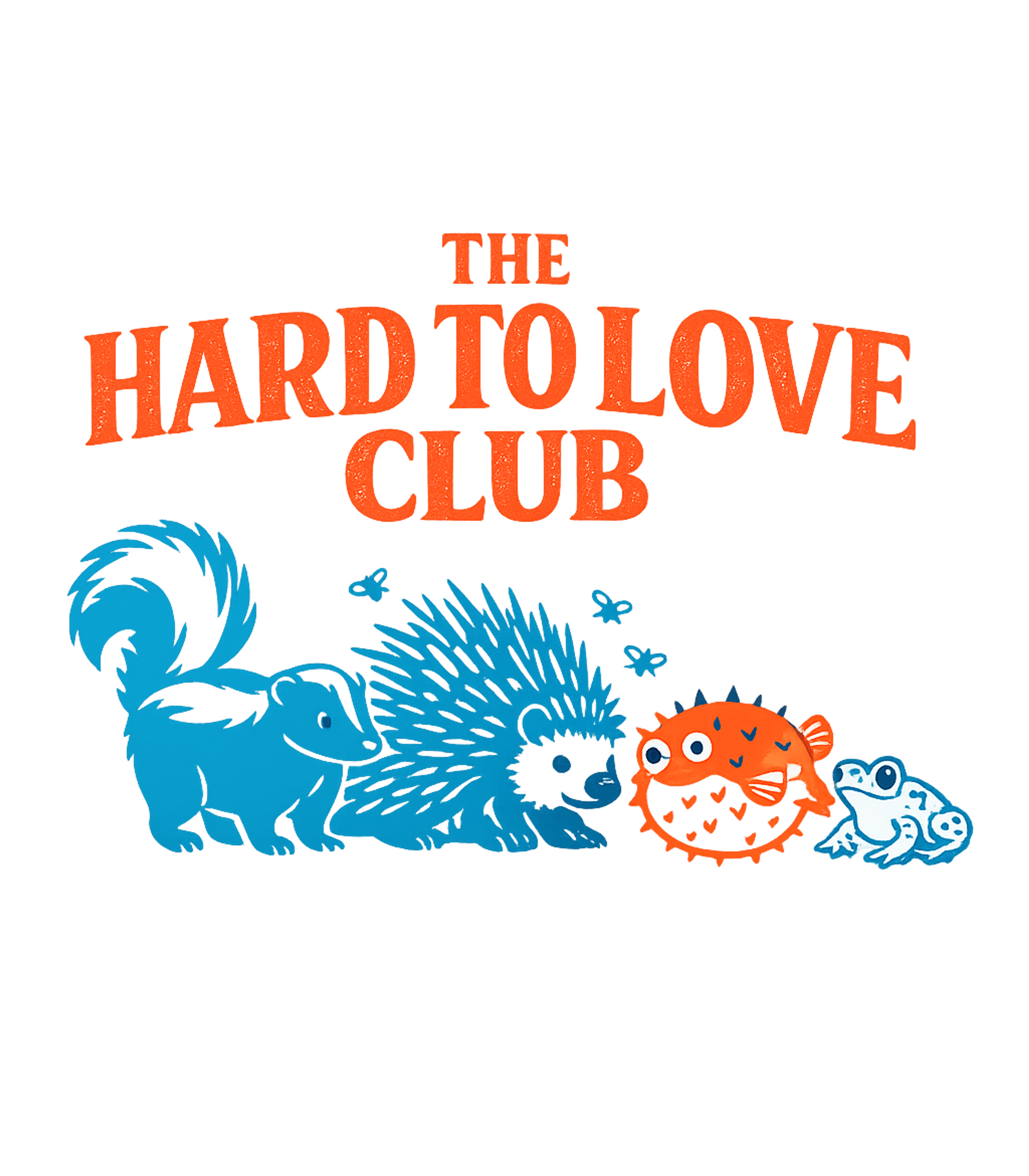 The Hard To Love Club Wildlife Hooded Sweatshirt featuring Join the exclusive Hard to Love Club with this quirky graphi – designed by Geoff Brown @ SunFrog The Hard To Love Club Wildlife Hooded Sweatshirt featuring Join the exclusive Hard to Love Club with this quirky graphi – designed by Geoff Brown @ SunFrog