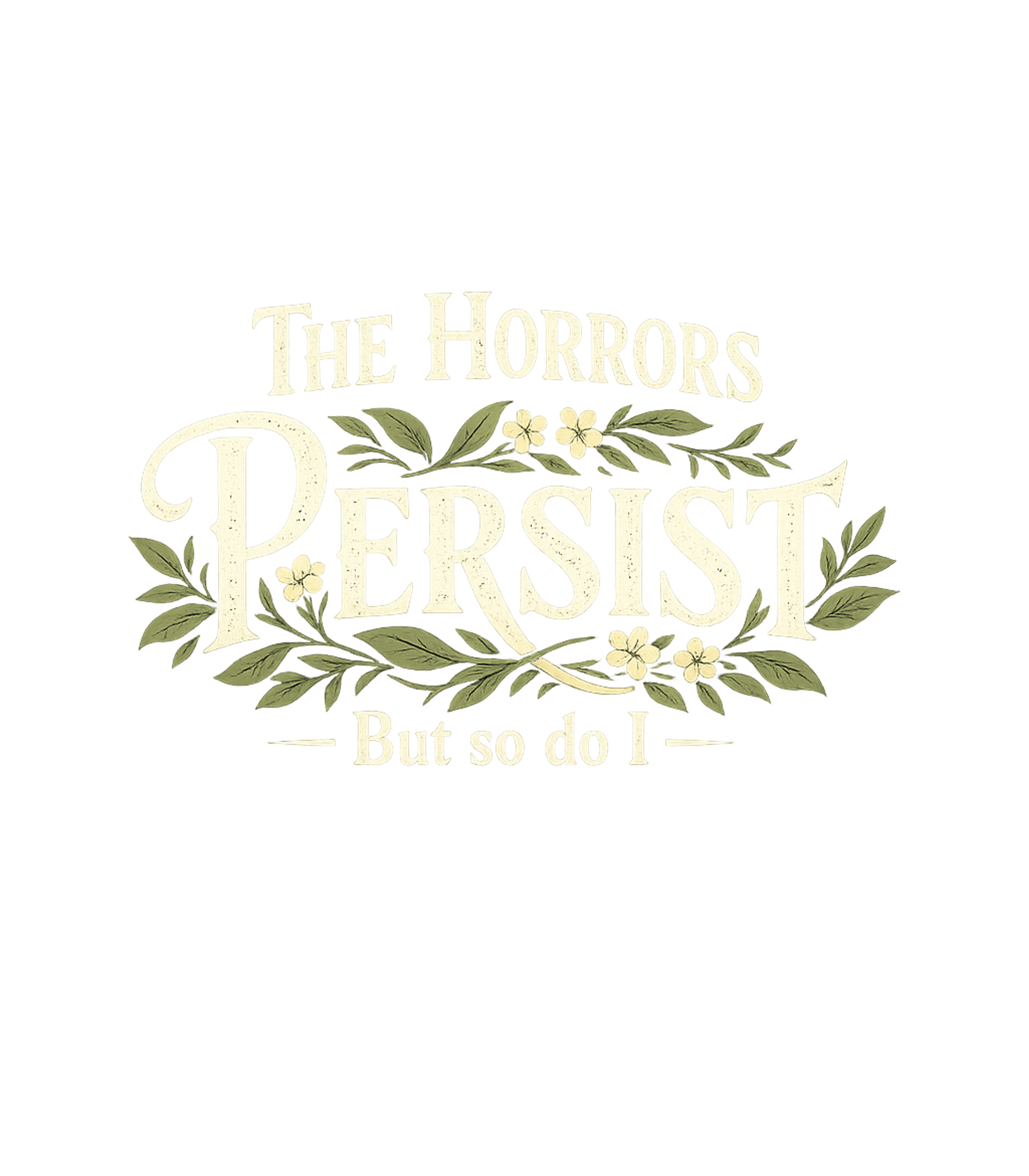 The Horrors Persist Sarcasm Hooded Sweatshirt featuring Embrace life's challenges with this darkly humorous t-shirt, – designed by Geoff Brown @ SunFrog The Horrors Persist Sarcasm Hooded Sweatshirt featuring Embrace life's challenges with this darkly humorous t-shirt, – designed by Geoff Brown @ SunFrog