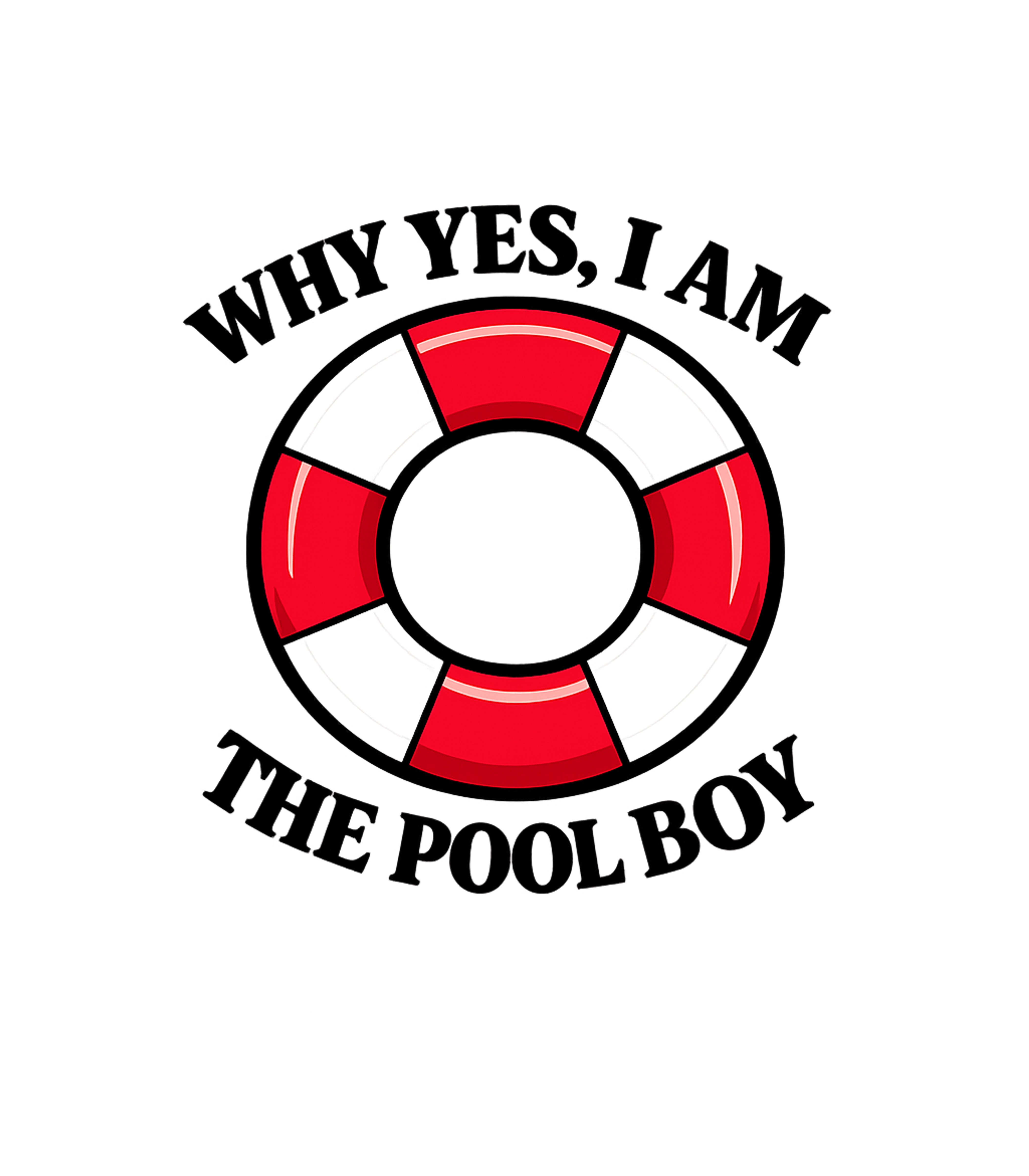 The Pool Boy Sarcasm Premium T-Shirt featuring This fun graphic tee features a classic lifebuoy and the con – designed by Geoff Brown @ SunFrog The Pool Boy Sarcasm Premium T-Shirt featuring This fun graphic tee features a classic lifebuoy and the con – designed by Geoff Brown @ SunFrog