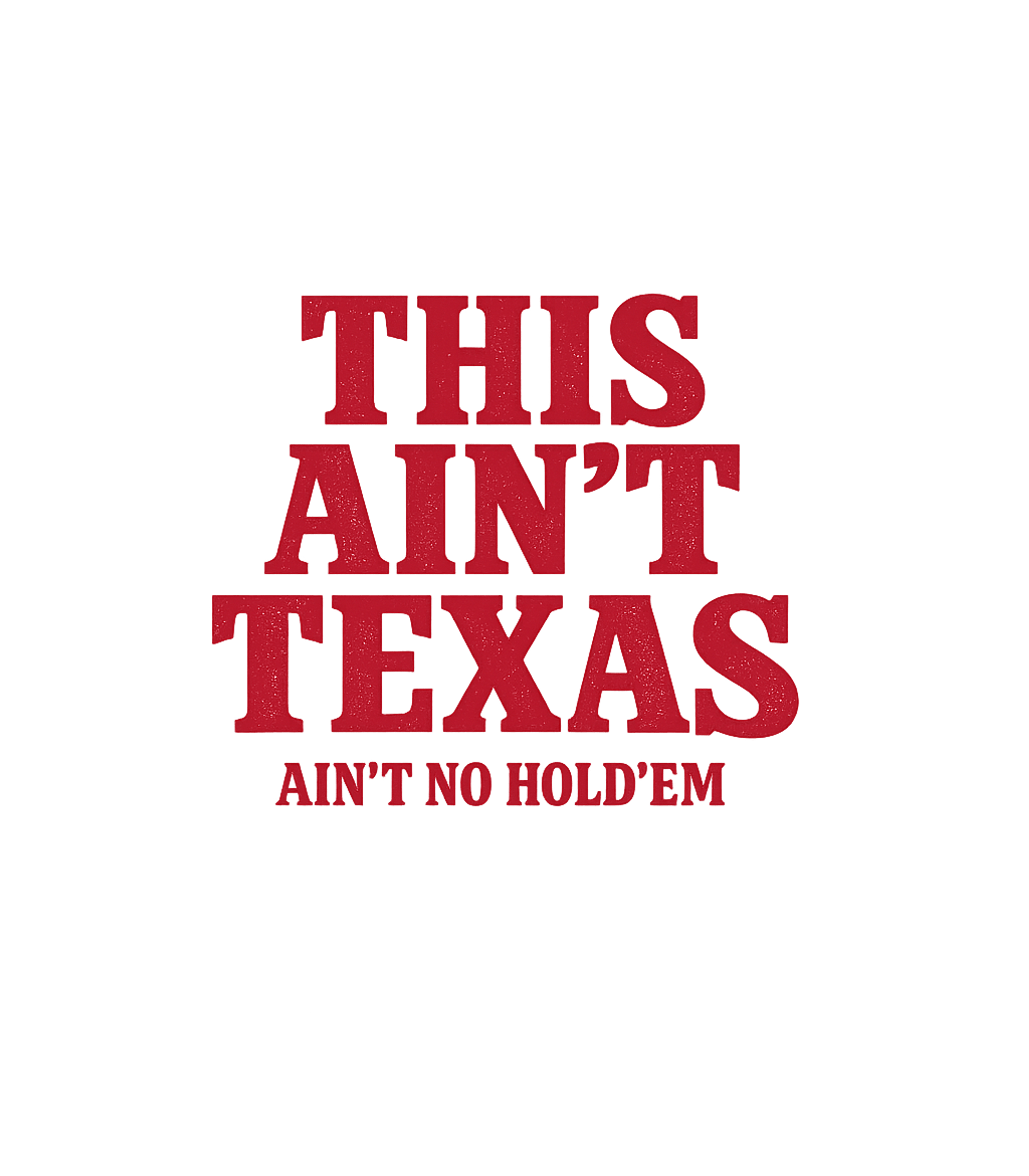 This Ain't Texas Poker Gaming Hooded Sweatshirt featuring Show off your love for poker with this bold graphic tee feat – designed by Geoff Brown @ SunFrog This Ain't Texas Poker Gaming Hooded Sweatshirt featuring Show off your love for poker with this bold graphic tee feat – designed by Geoff Brown @ SunFrog